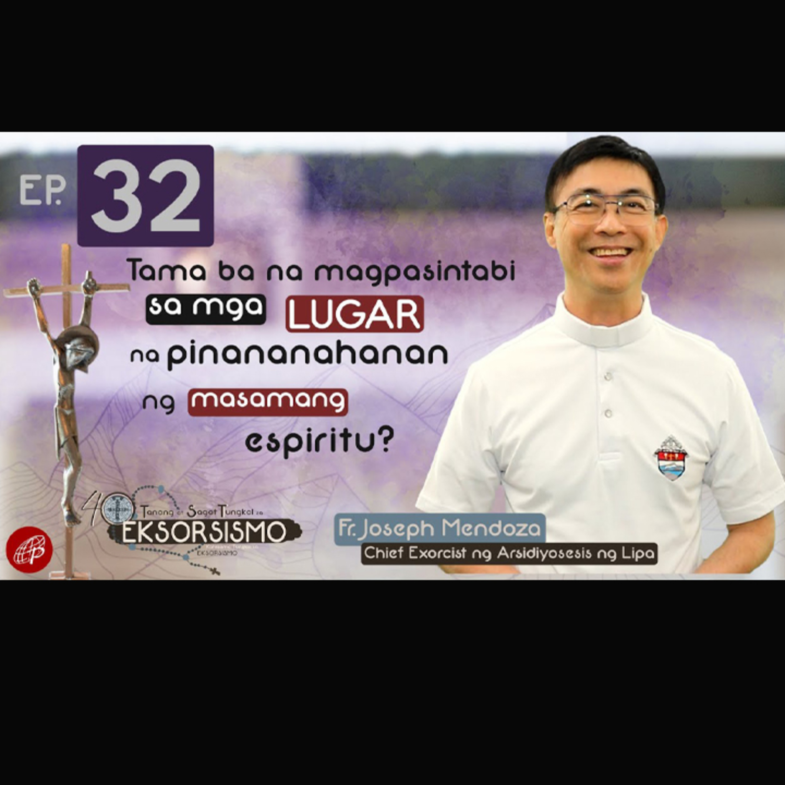 Tama ba na Magpasintabi sa mga Lugar na Pinananahanan ng Masamang Espiritu?  episode artwork