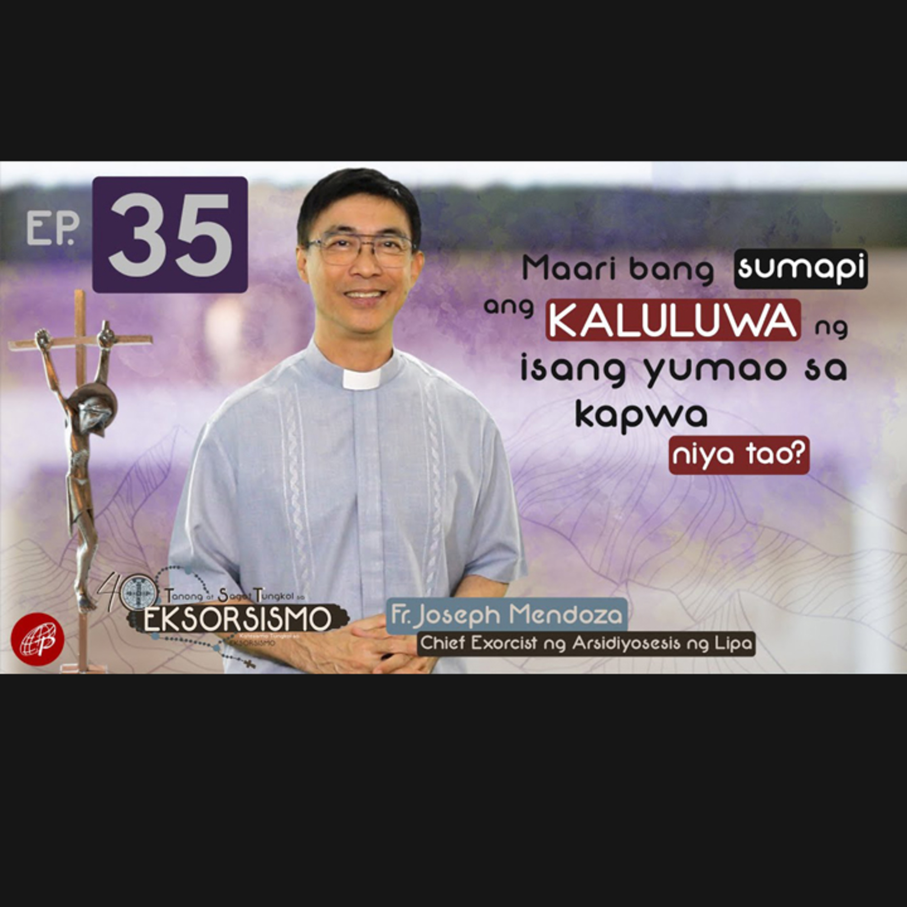Maari Bang Sumapi ang Kaluluwa ng Isang Yumao sa Kapwa?  episode artwork