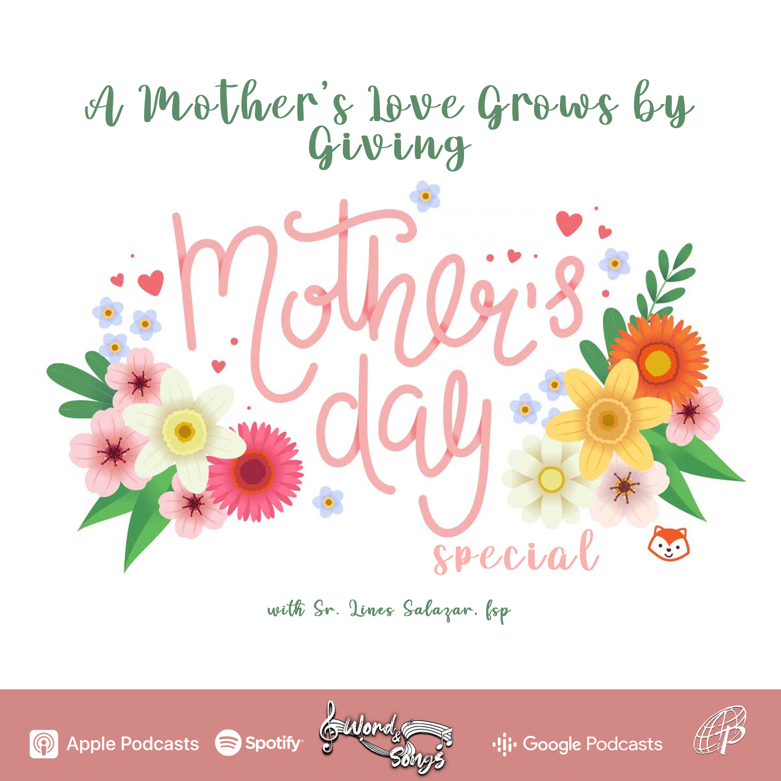 Mother's Day Special - A Mother's Love Grows by Giving | Word and Songs Podcast with Sr. Lines Salazar, fsp episode artwork