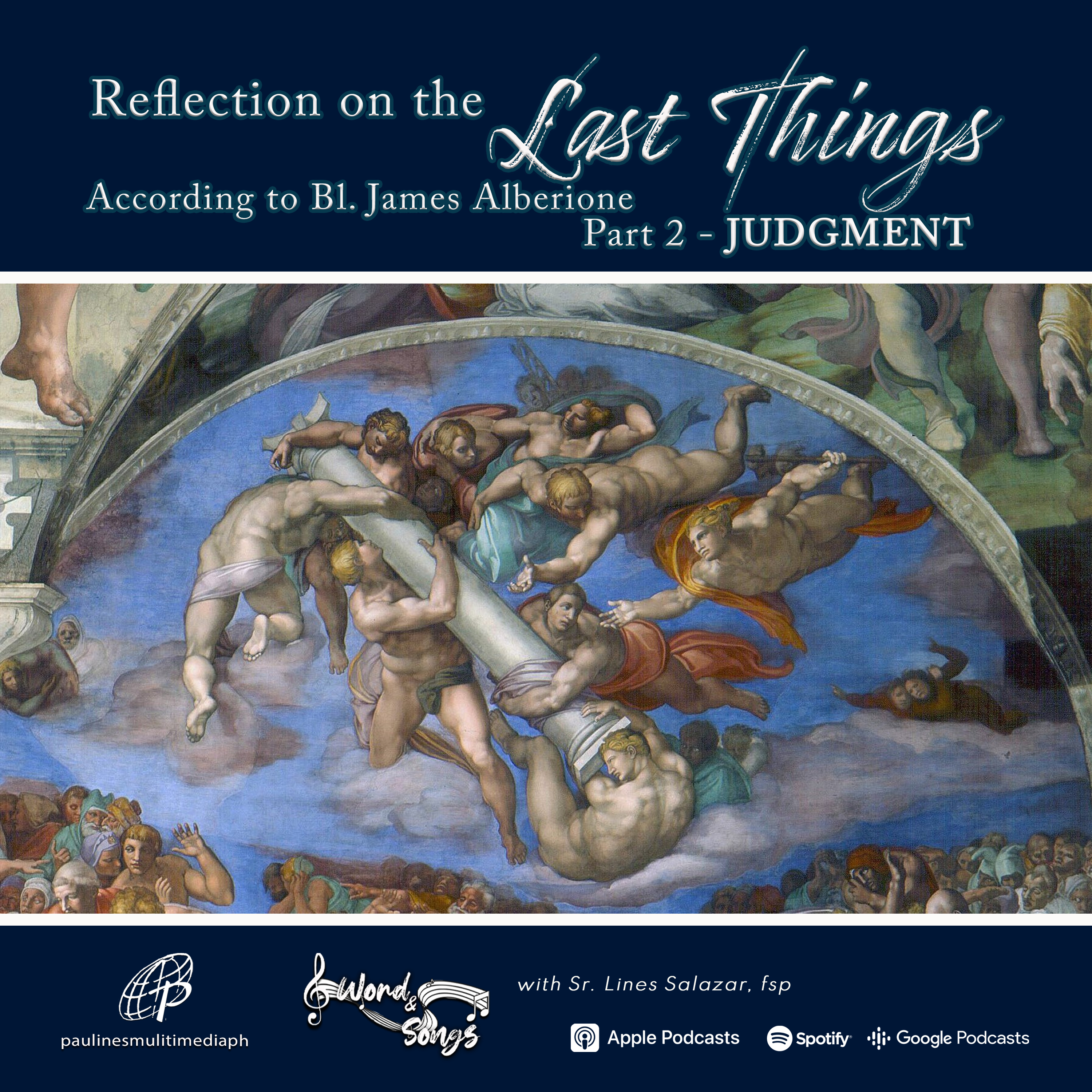 Word and Songs Podcast with Sr. Lines Salazar, fsp | The Last Things According to Blessed James Alberione - Part 2: Judgment  episode artwork