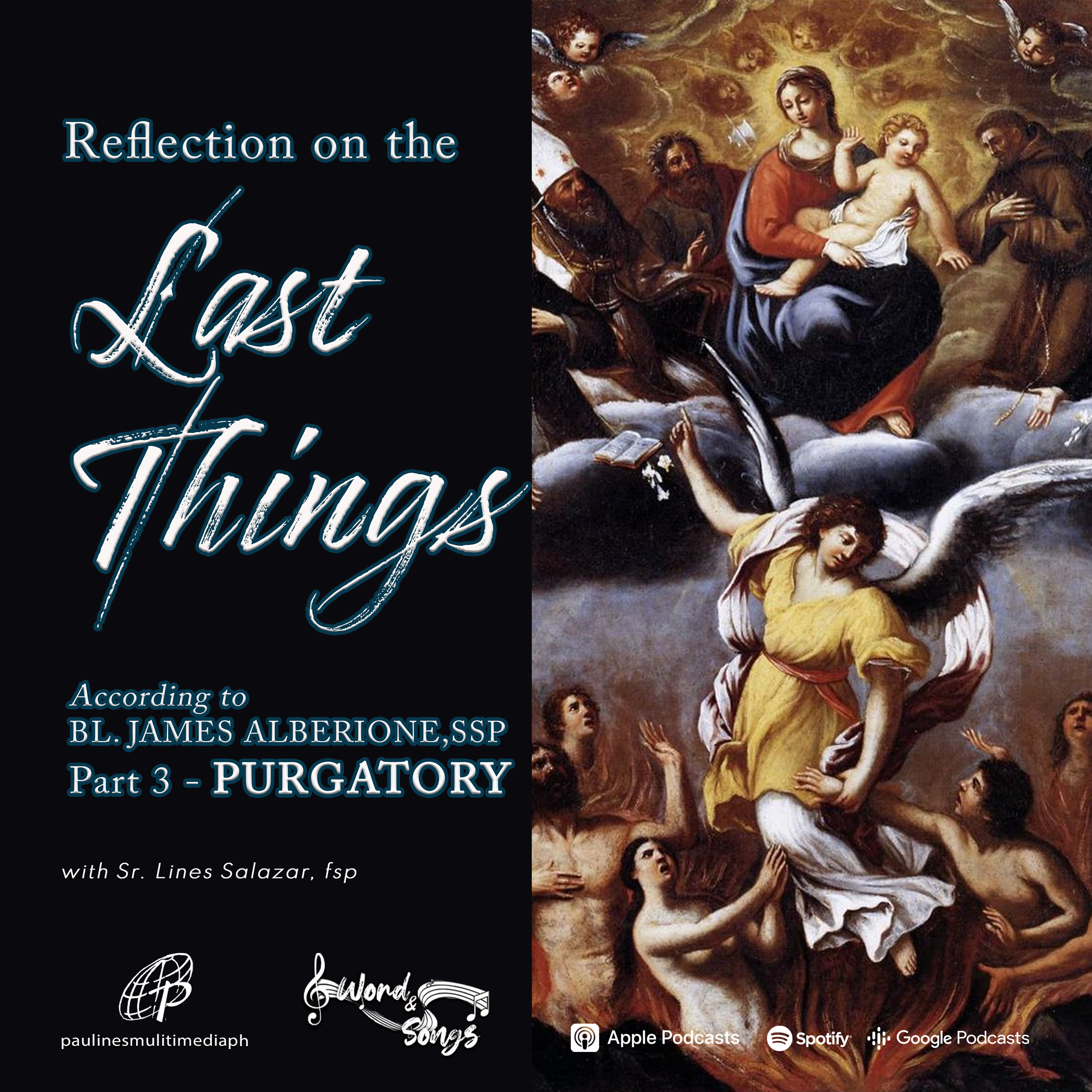 Word and Songs Podcast with Sr. Lines Salazar, fsp | The Last Things According to Blessed James Alberione, SSP – PART 3 – Purgatory episode artwork