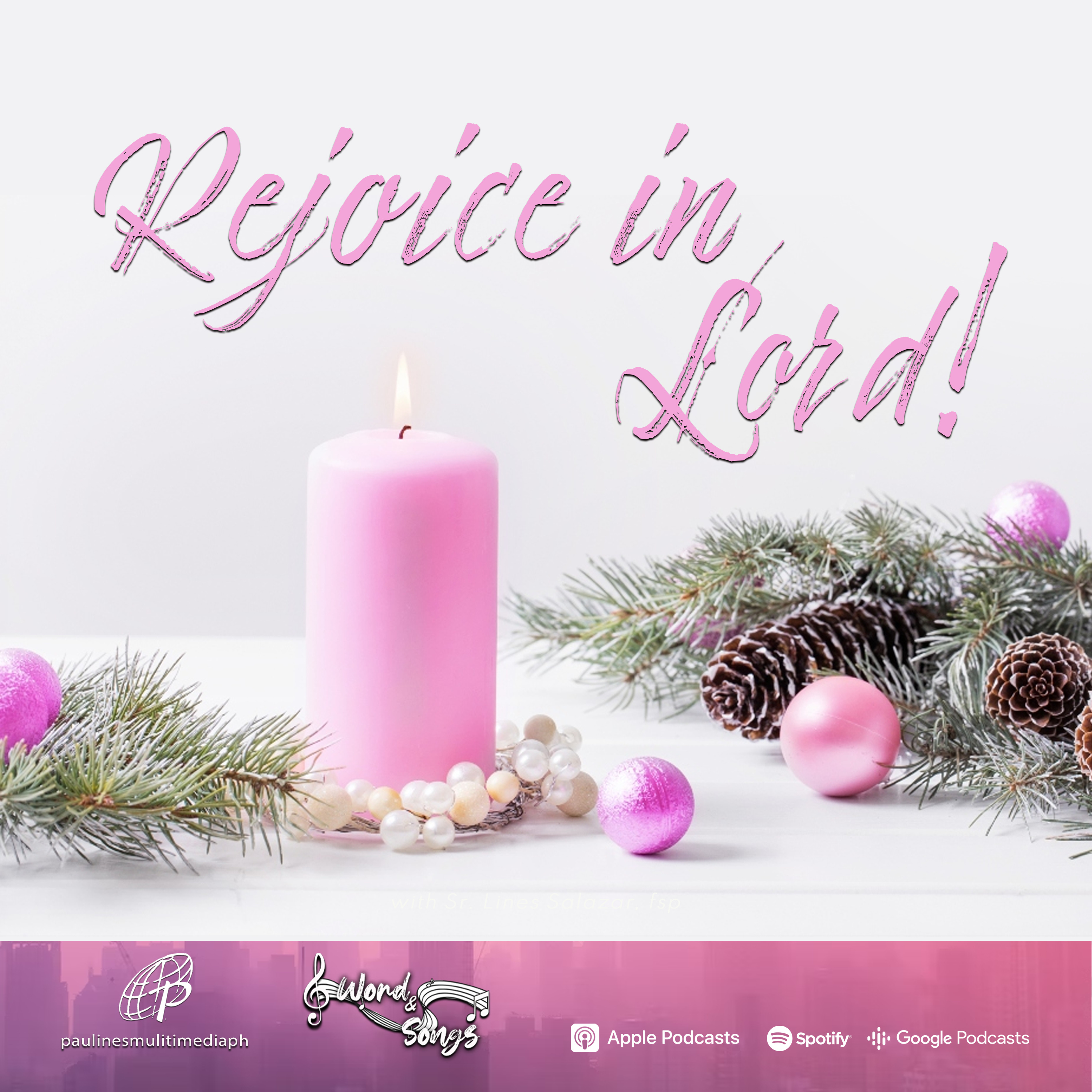 Rejoice in the Lord | Word and Songs Podcast with Sr. Lines Salazar, fsp episode artwork
