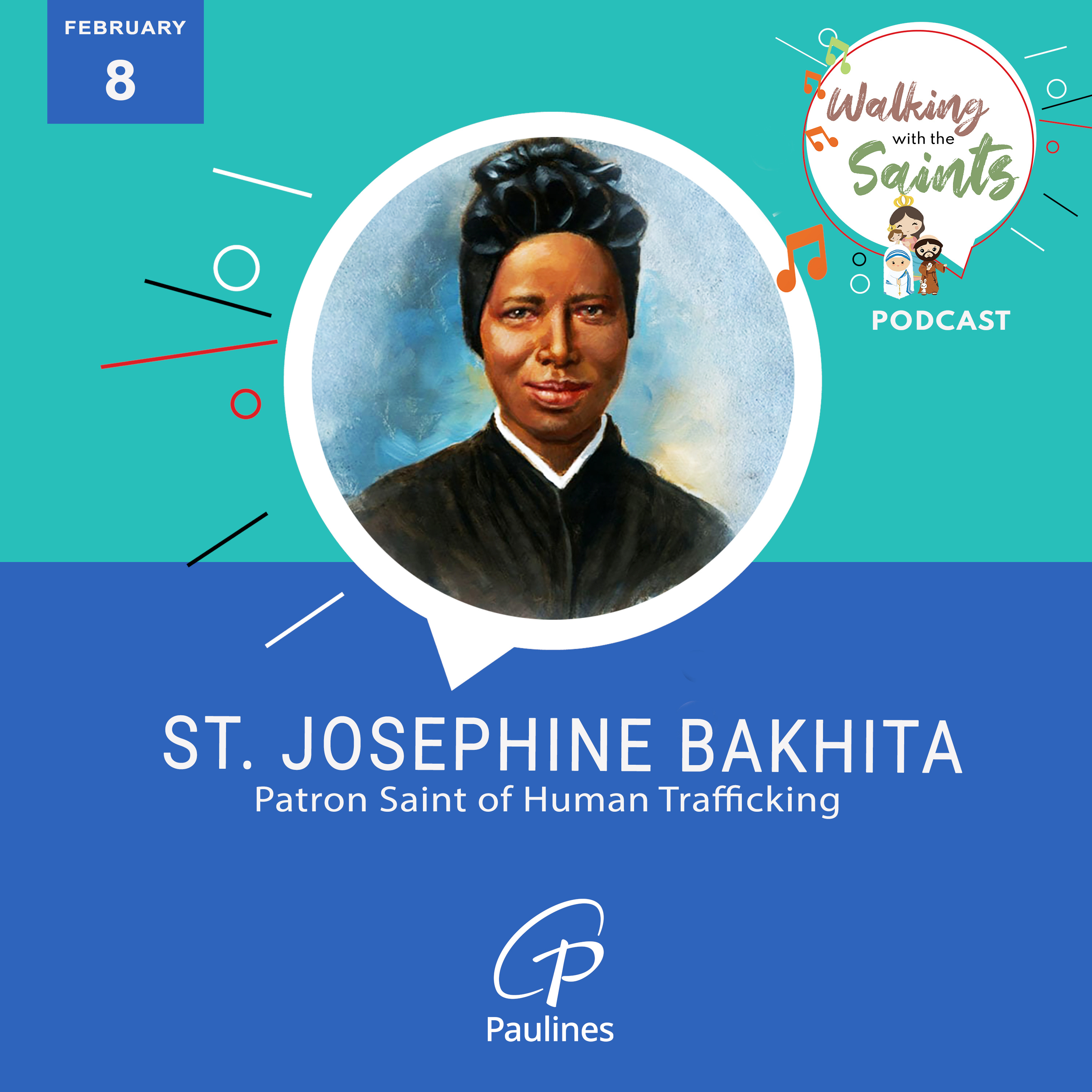 WALKING WITH THE SAINTS l FEAST OF ST. JOSEPHINE BAKHITA, PATRON SAINT OF HUMAN TRAFFICKING l FEBRUARY 8 episode artwork