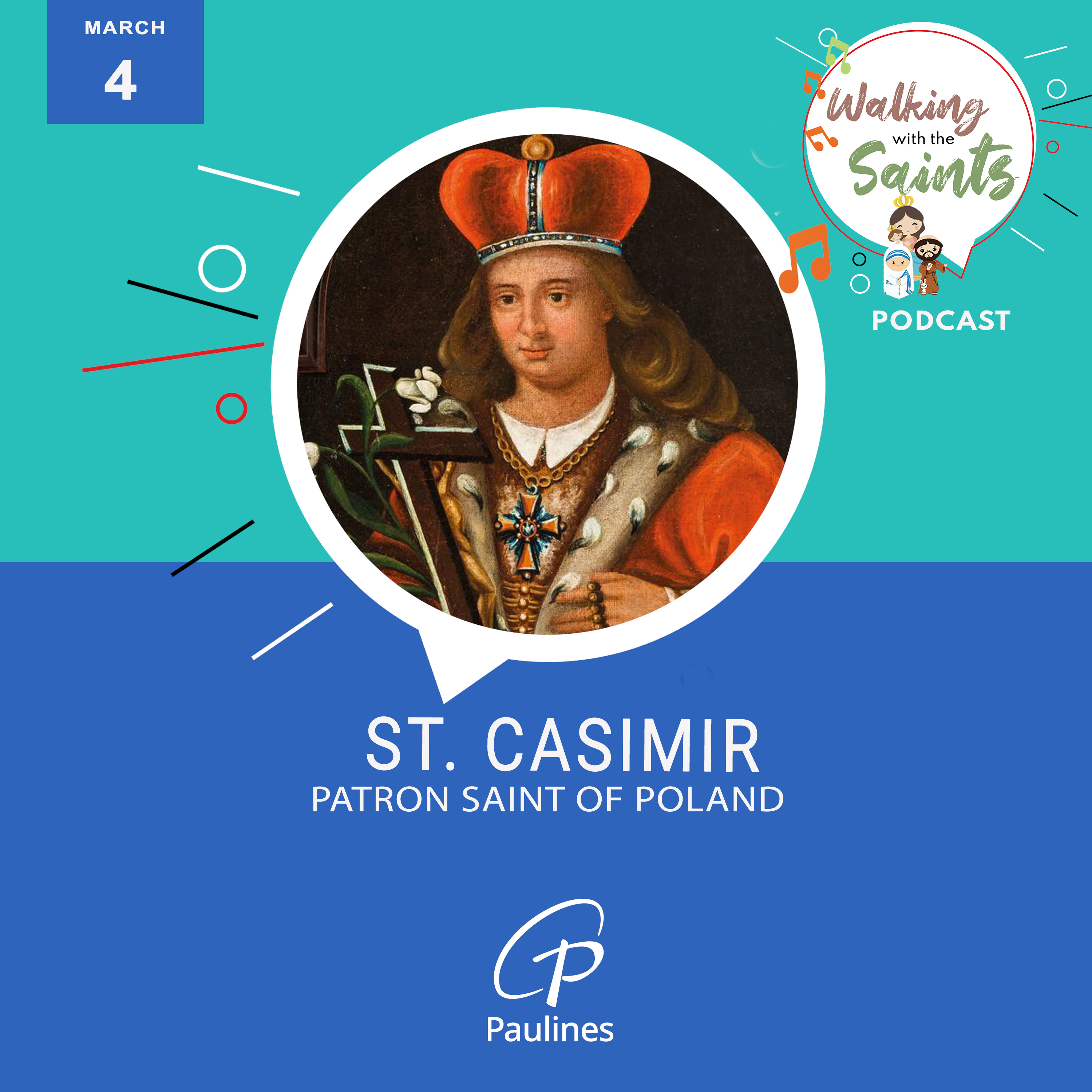 WALKING WITH THE SAINTS l FEAST OF ST. CASIMIR, PATRON SAINT OF POLAND l MARCH 4 episode artwork