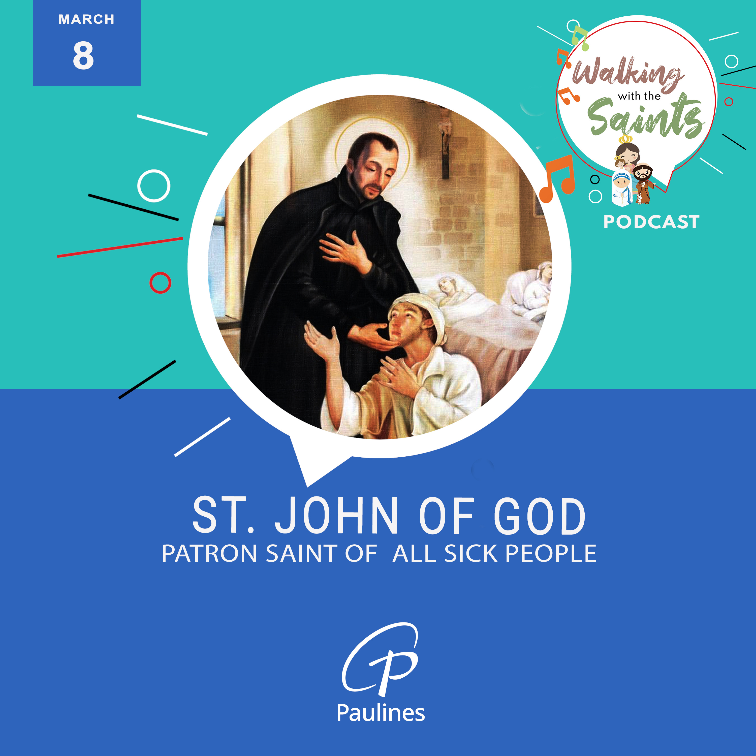WALKING WITH THE SAINTS l FEAST OF ST. JOHN OF GOD, PATRON SAINT OF HOSPITALS, NURSES AND SICK PEOPLE l MARCH 8 episode artwork