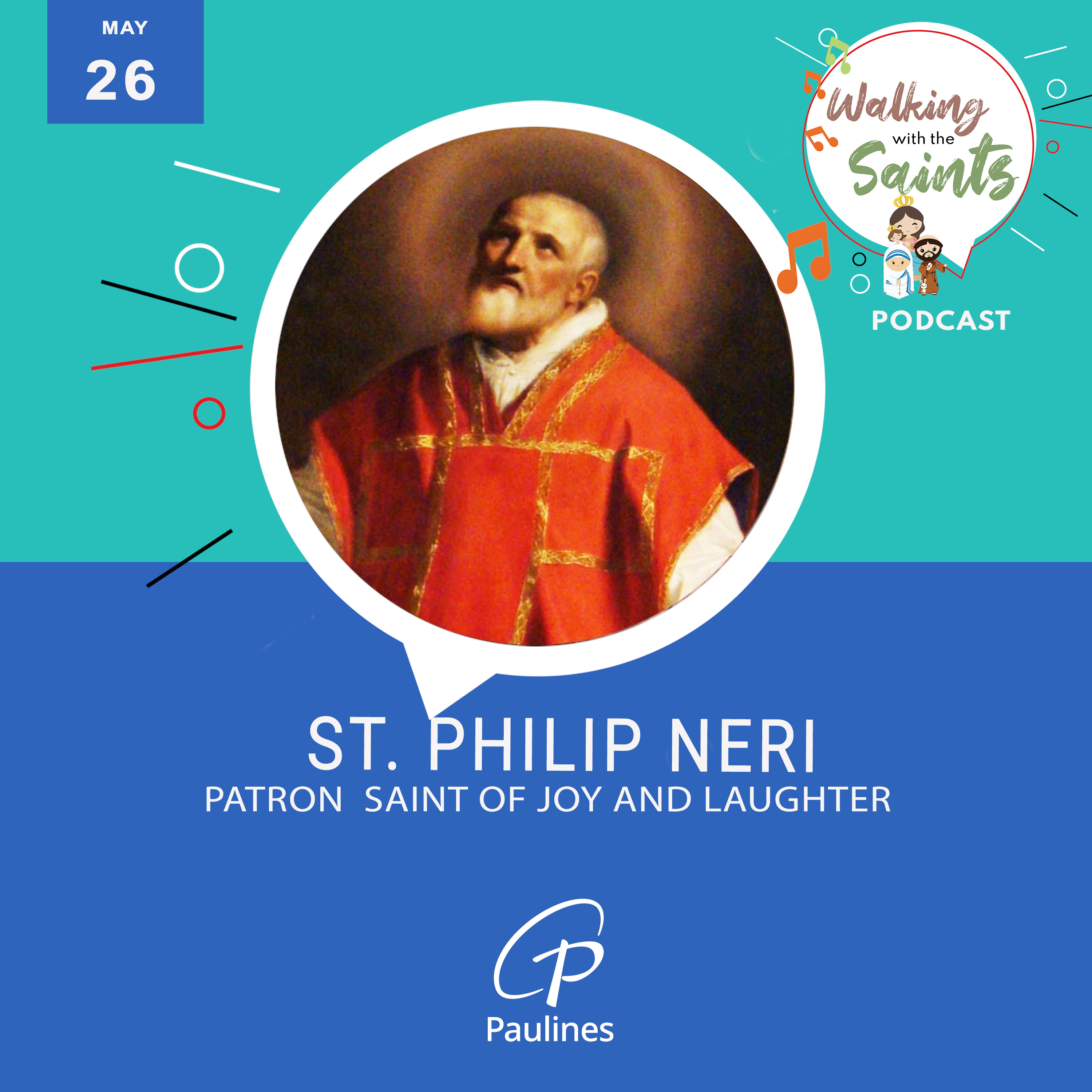 Walking with the Saints l Feast of St. Philip Neri, Patron of Joy and Laughter l May 26 episode artwork
