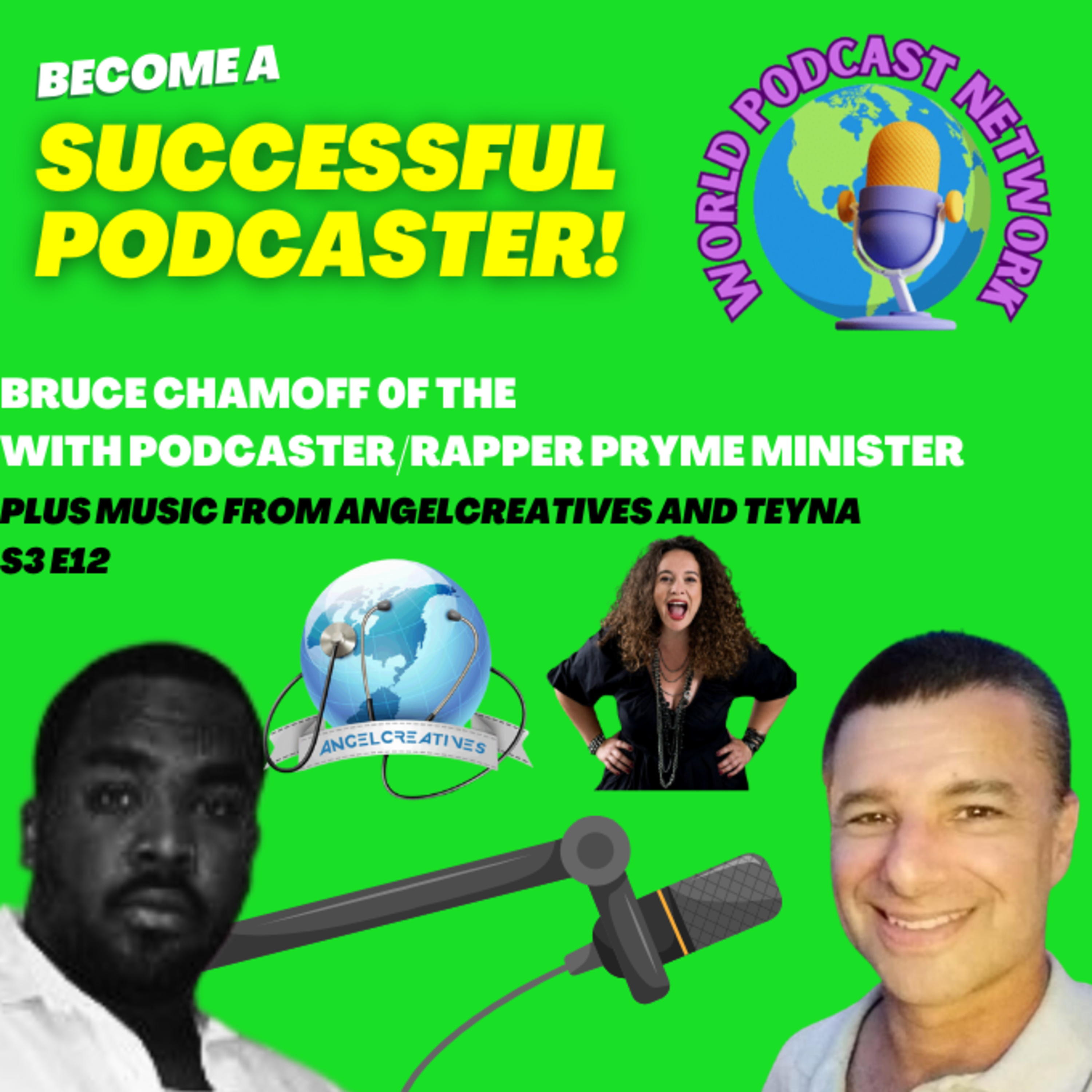 Become a Successful Podcaster With Bruce Chamoff - Learn audience growth, monetization, success!
