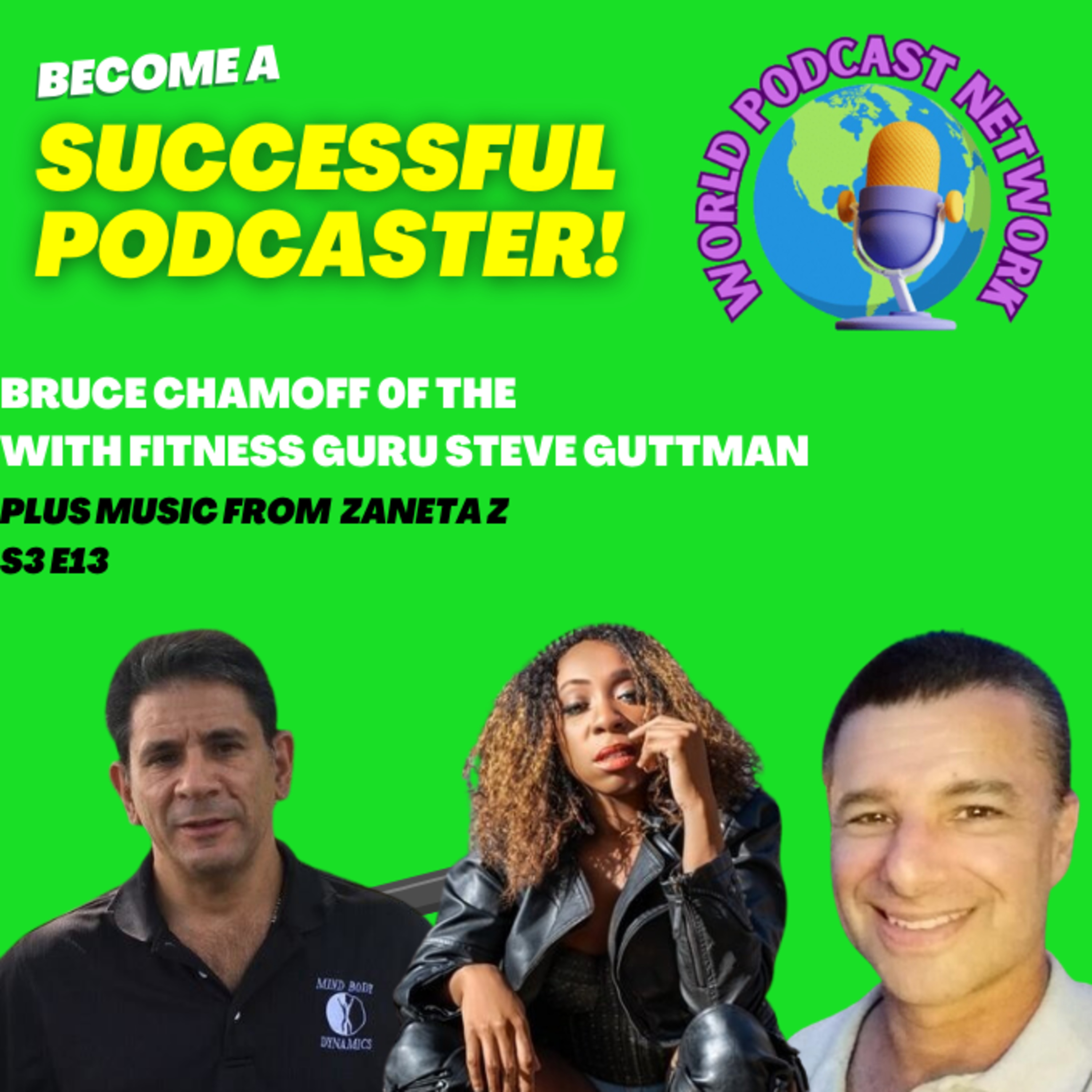 Become a Successful Podcaster With Bruce Chamoff - Learn audience growth, monetization, success!