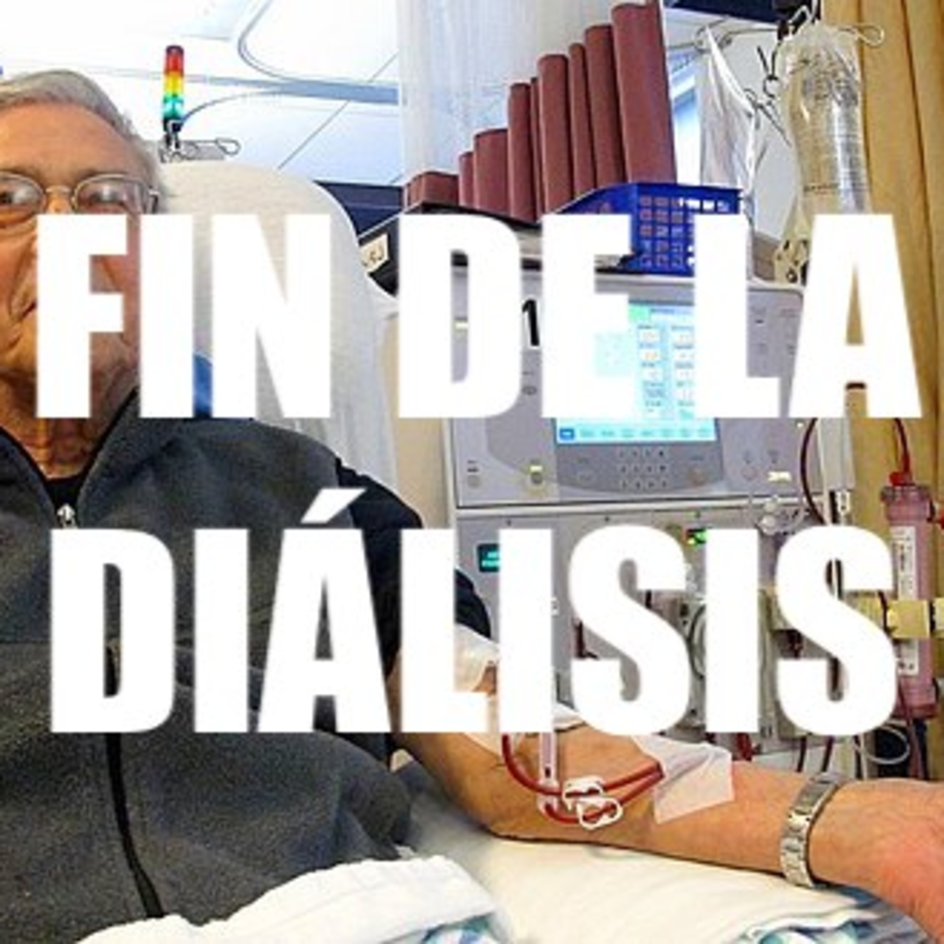 🙏 FIN DE LA DIÁLISIS 2 Y DE LA INSUFICIENCIA RENAL "CRÓNICA" 2 - CASOS REALES - CON TESTIMONIO PERSONAL (VIDEO EN SPOTIFY)* episode artwork