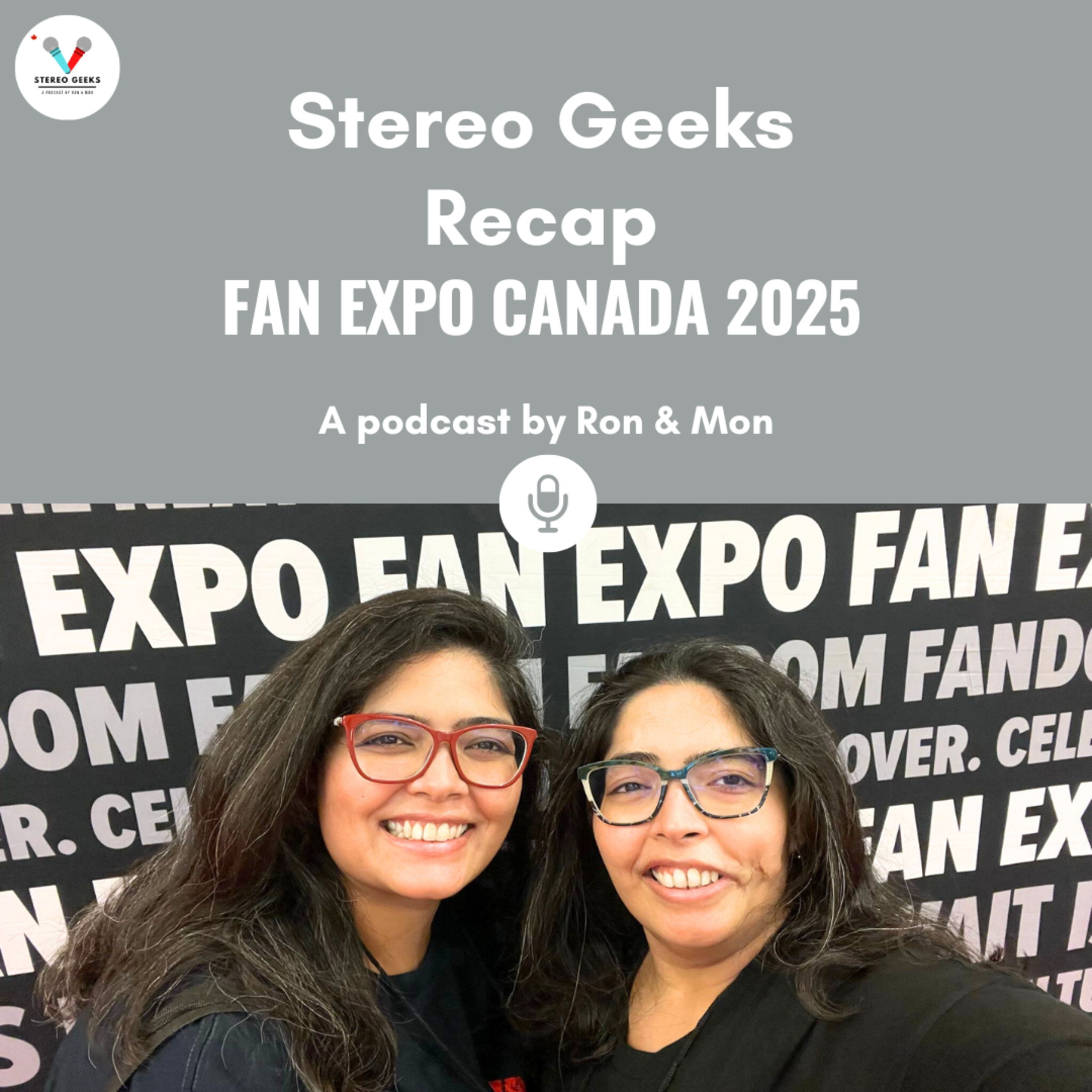 Fan Expo Canada 2025 Recap episode artwork