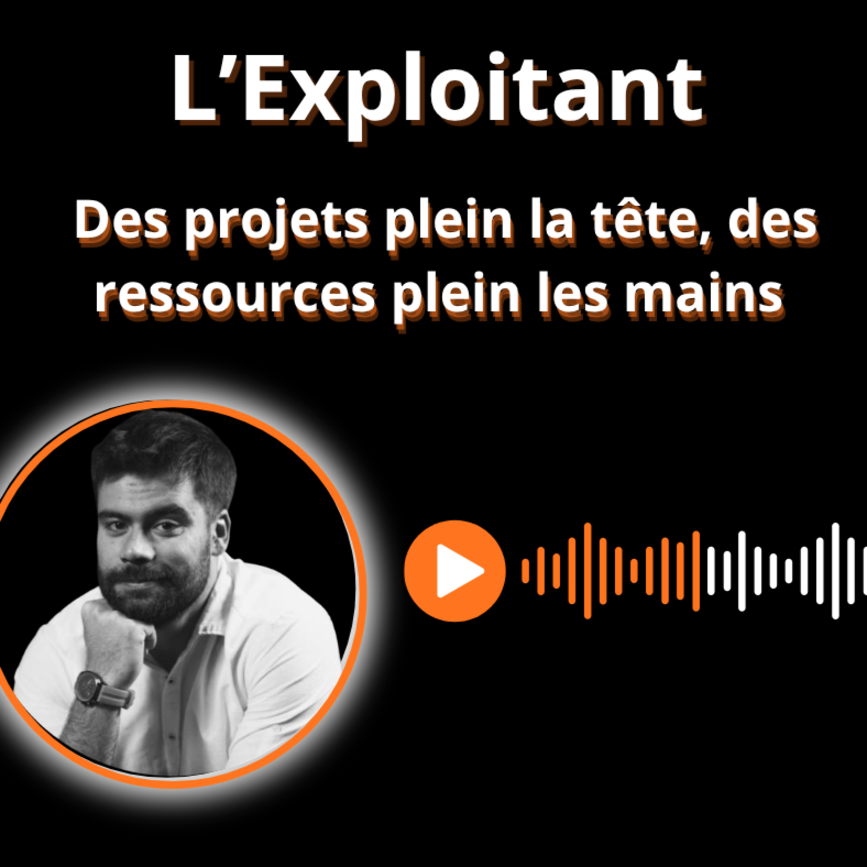 #193 : L'exploitation épisode 9