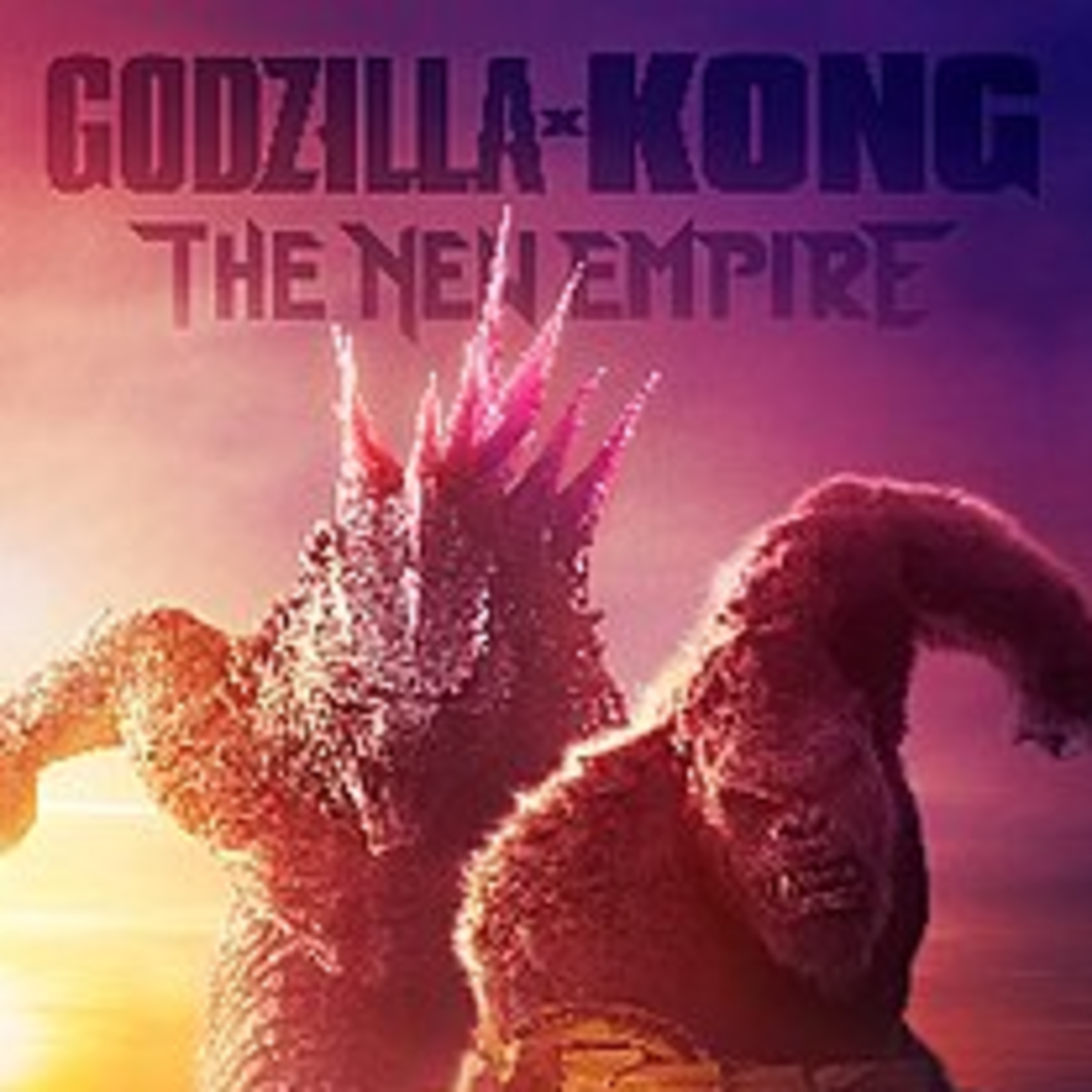 6.29: Godzilla X Kong: The New Empire (2024)