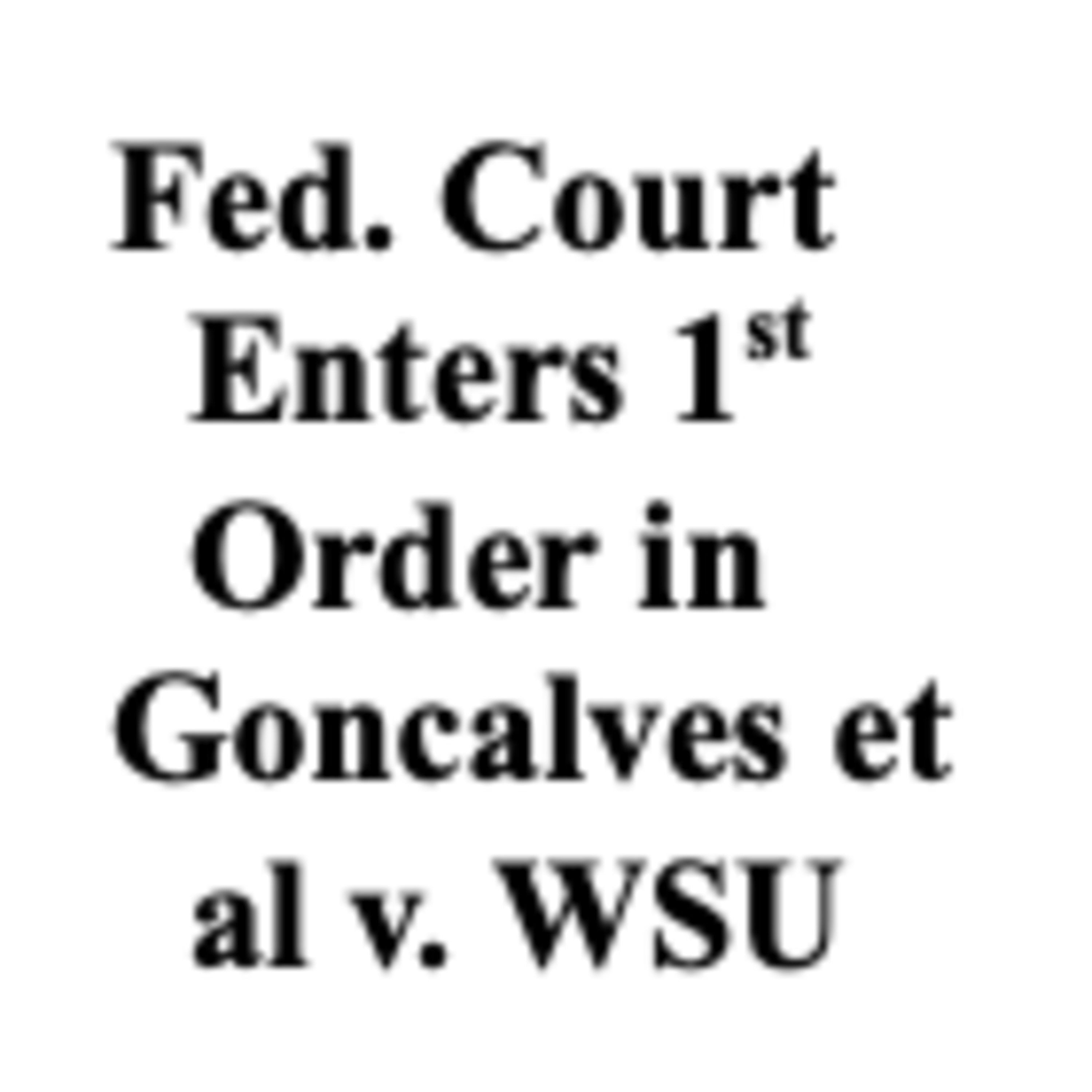 Federal Court Enters 1st Order in Goncalves et al v WSU episode artwork