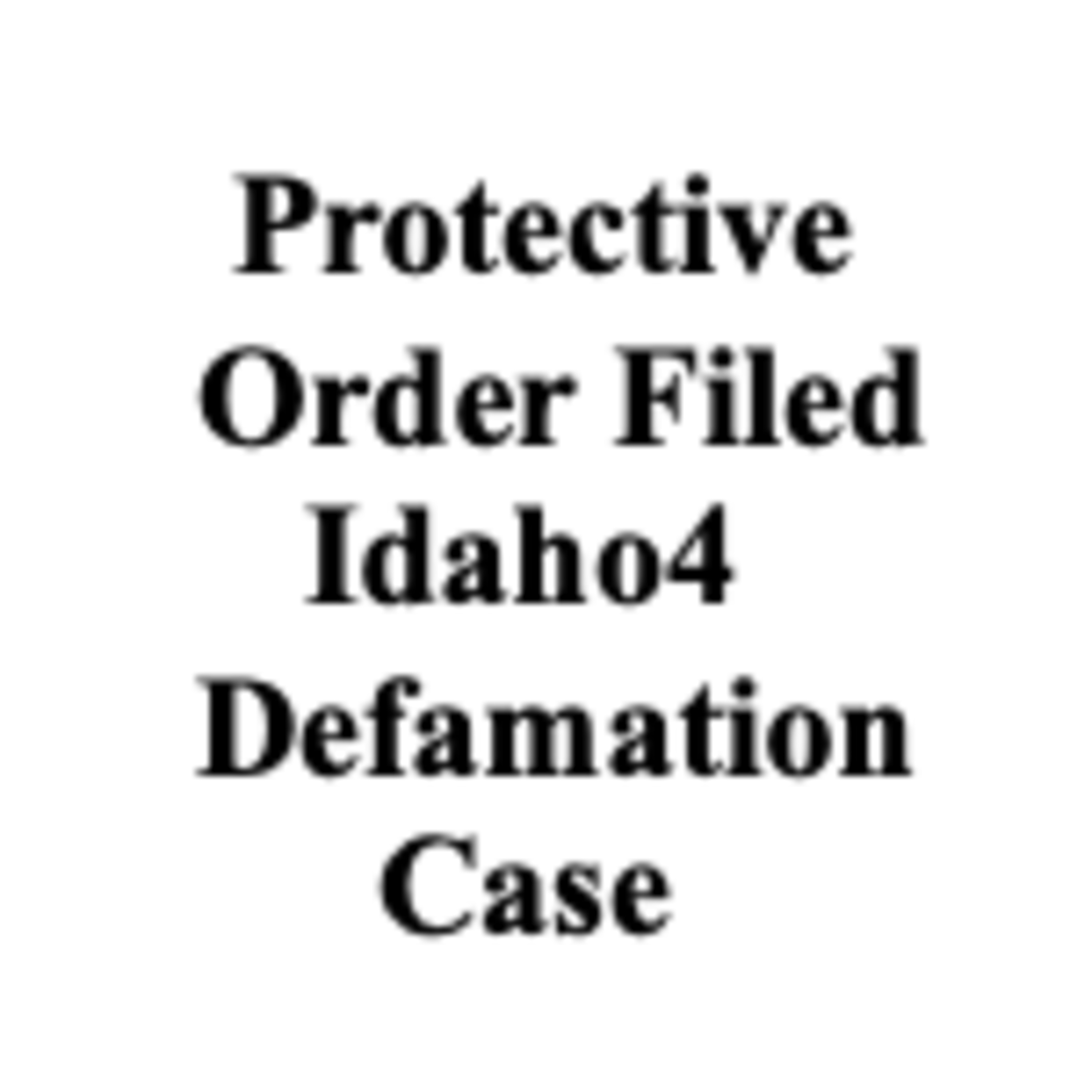 Federal Judge Grants a Protective Order, Idaho4 Federal Defamation Case episode artwork