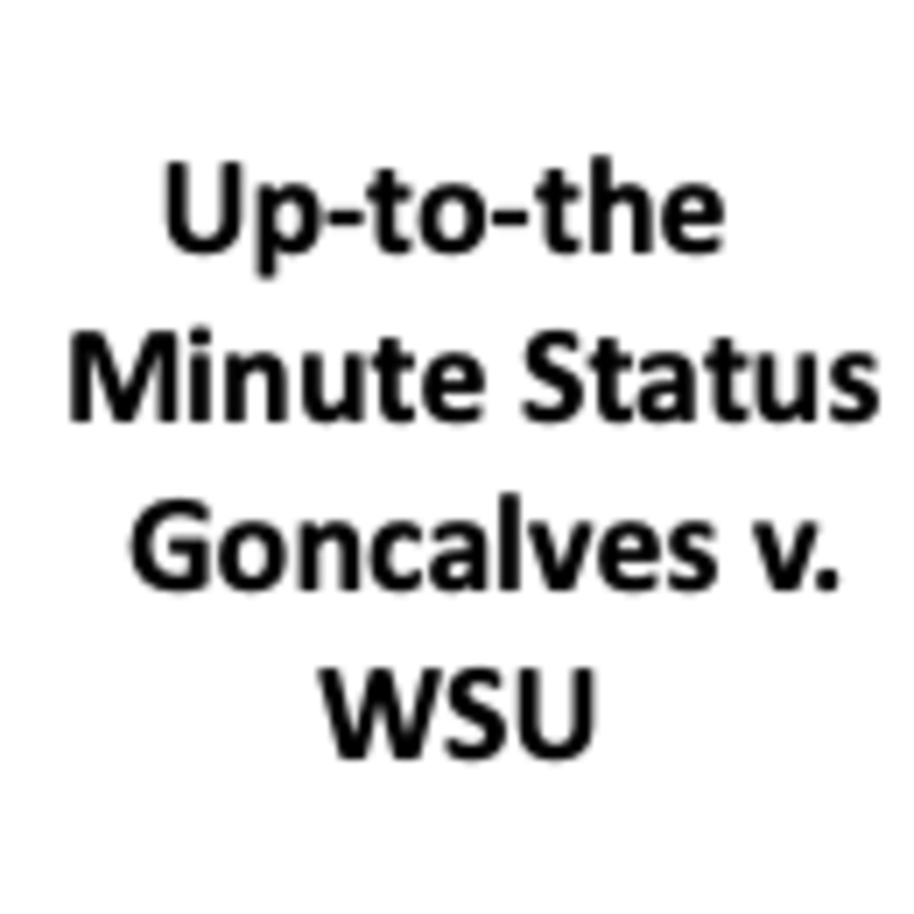 Change of Venue, Trial Date, 3rd Party Practice, etc. Goncalves v. WSU (Opinion) episode artwork