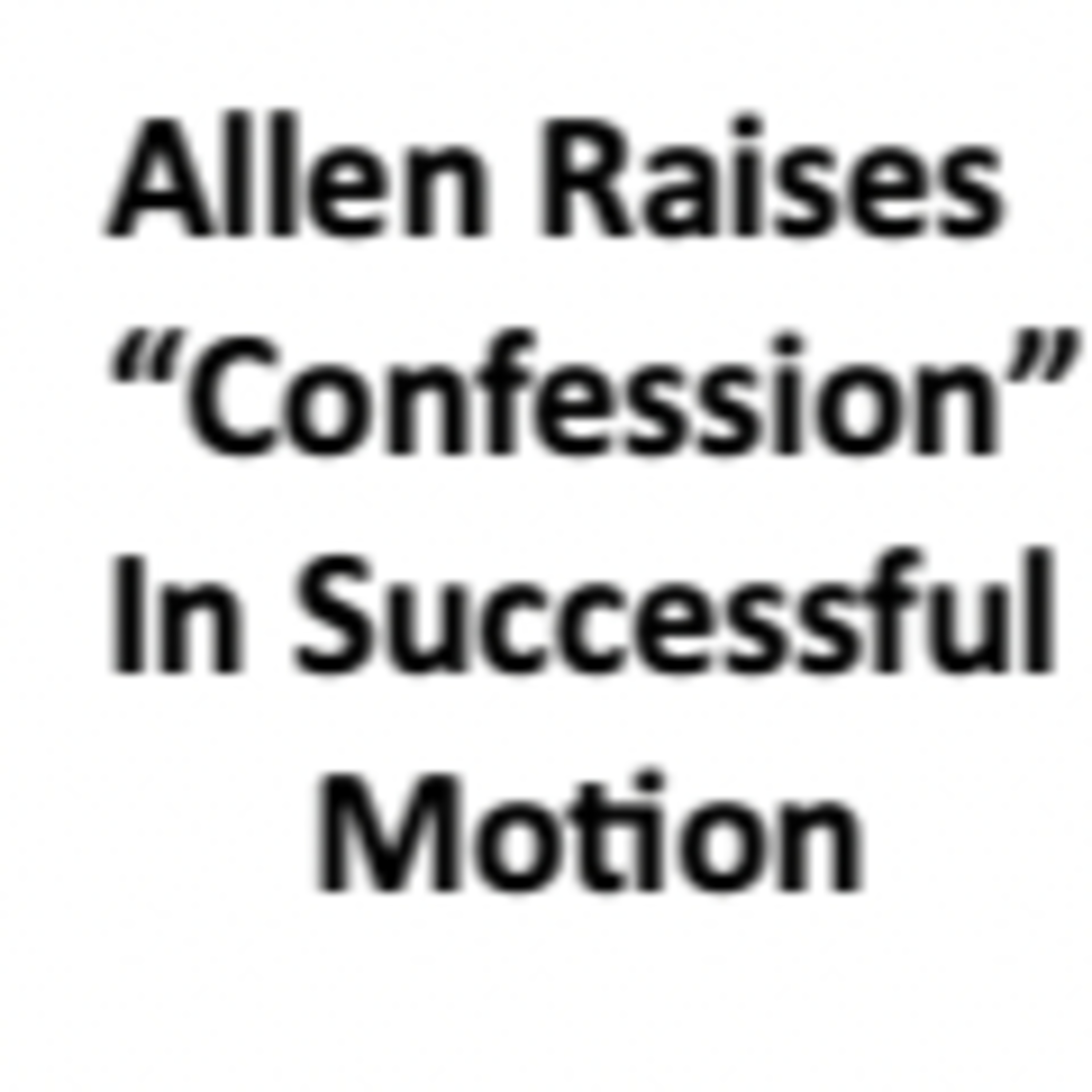 3 Reasons Given in the Granted Appellate Motion for Oral Argument, Allen v. IN episode artwork