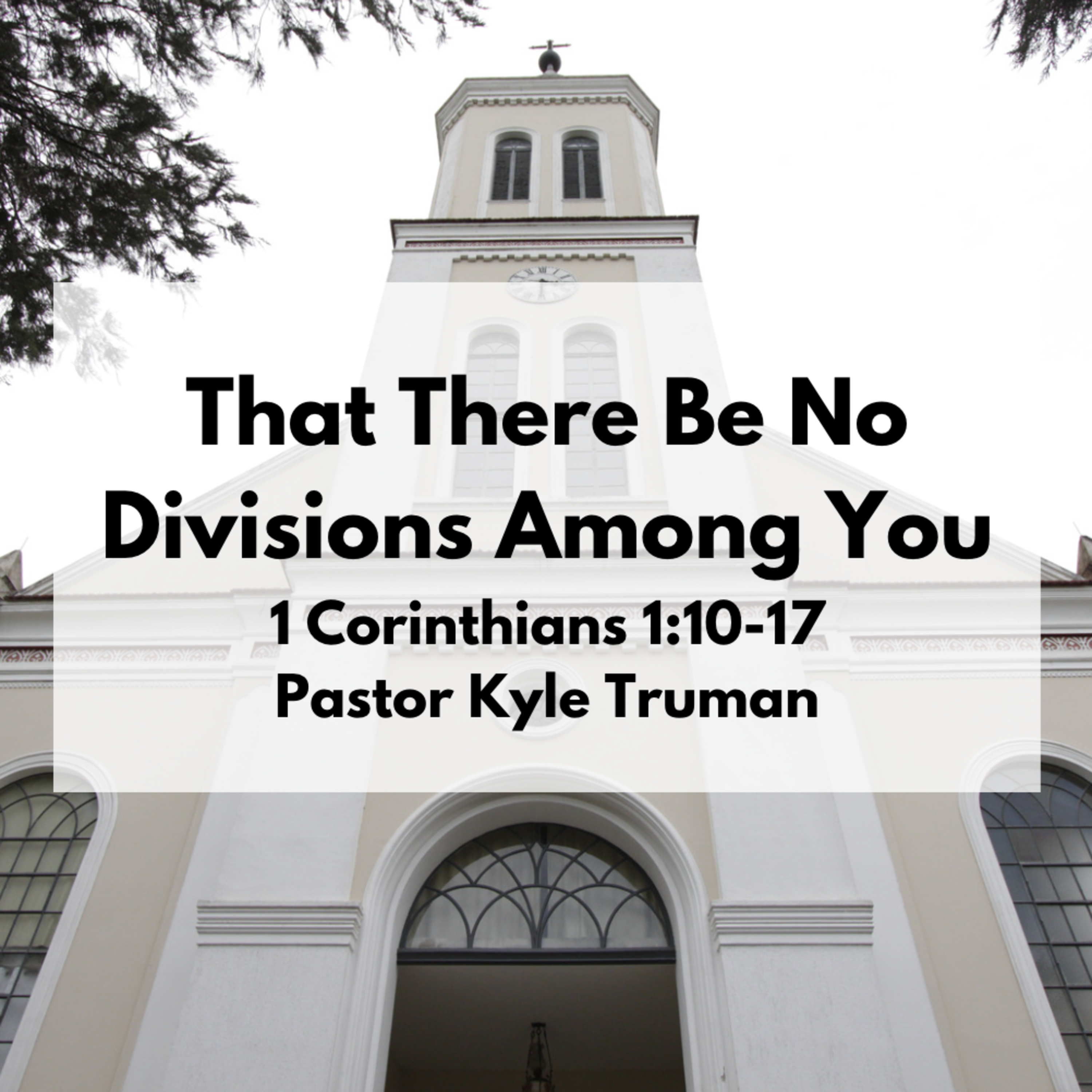 That There Be No Divisions Among You | 1 Cor. 1:10-17 episode artwork