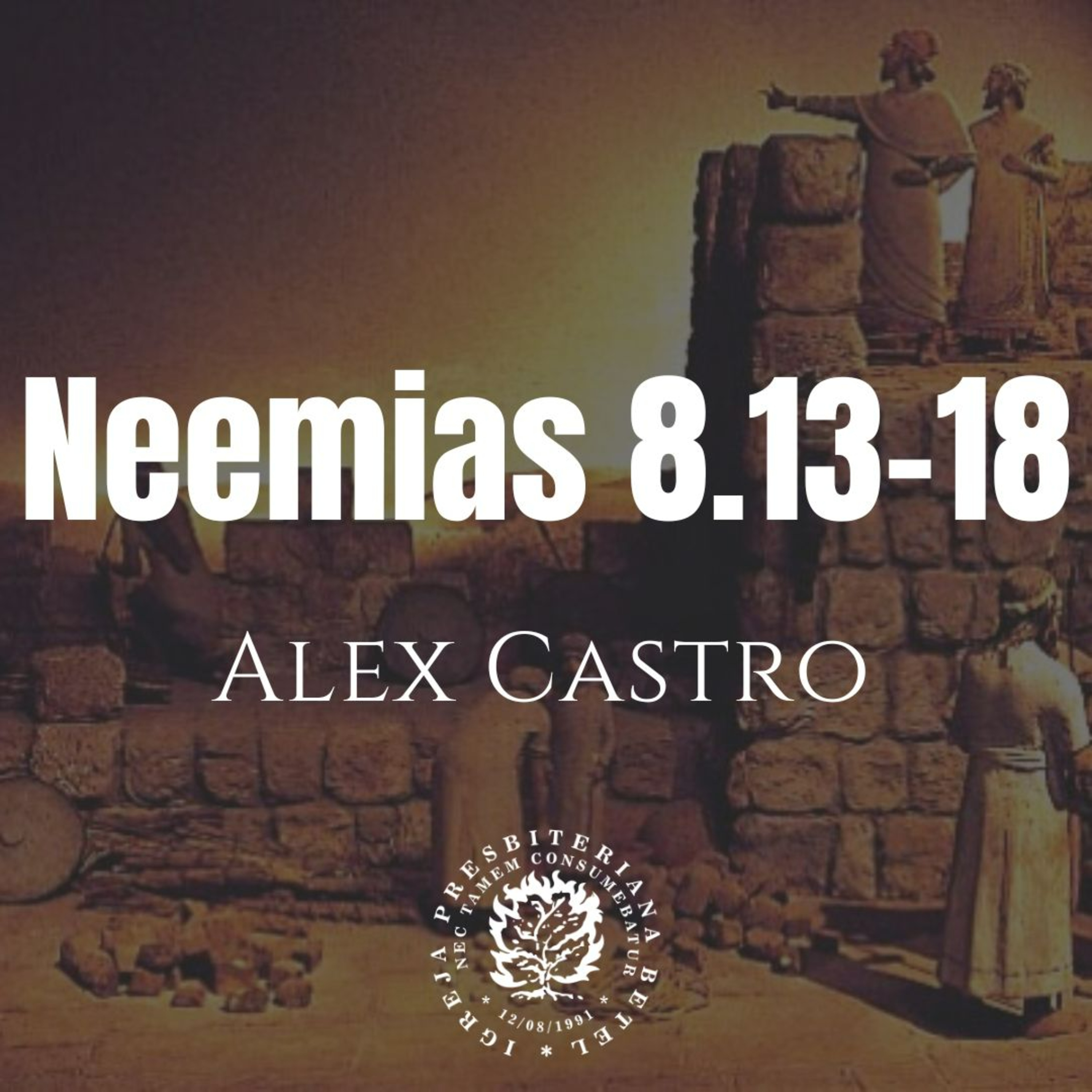 Pregação em Neemias 8.13-18 | Alex Castro episode artwork