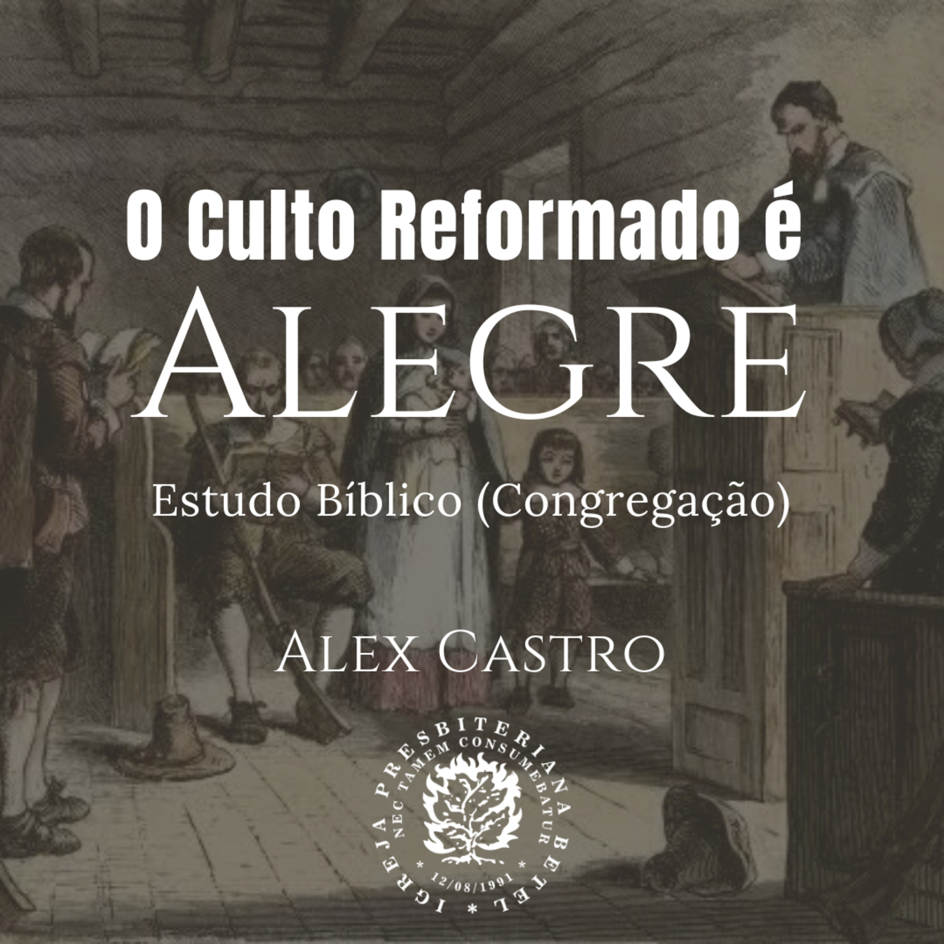 Estudo Bíblico: O Culto Reformado é Alegre | Alex Castro