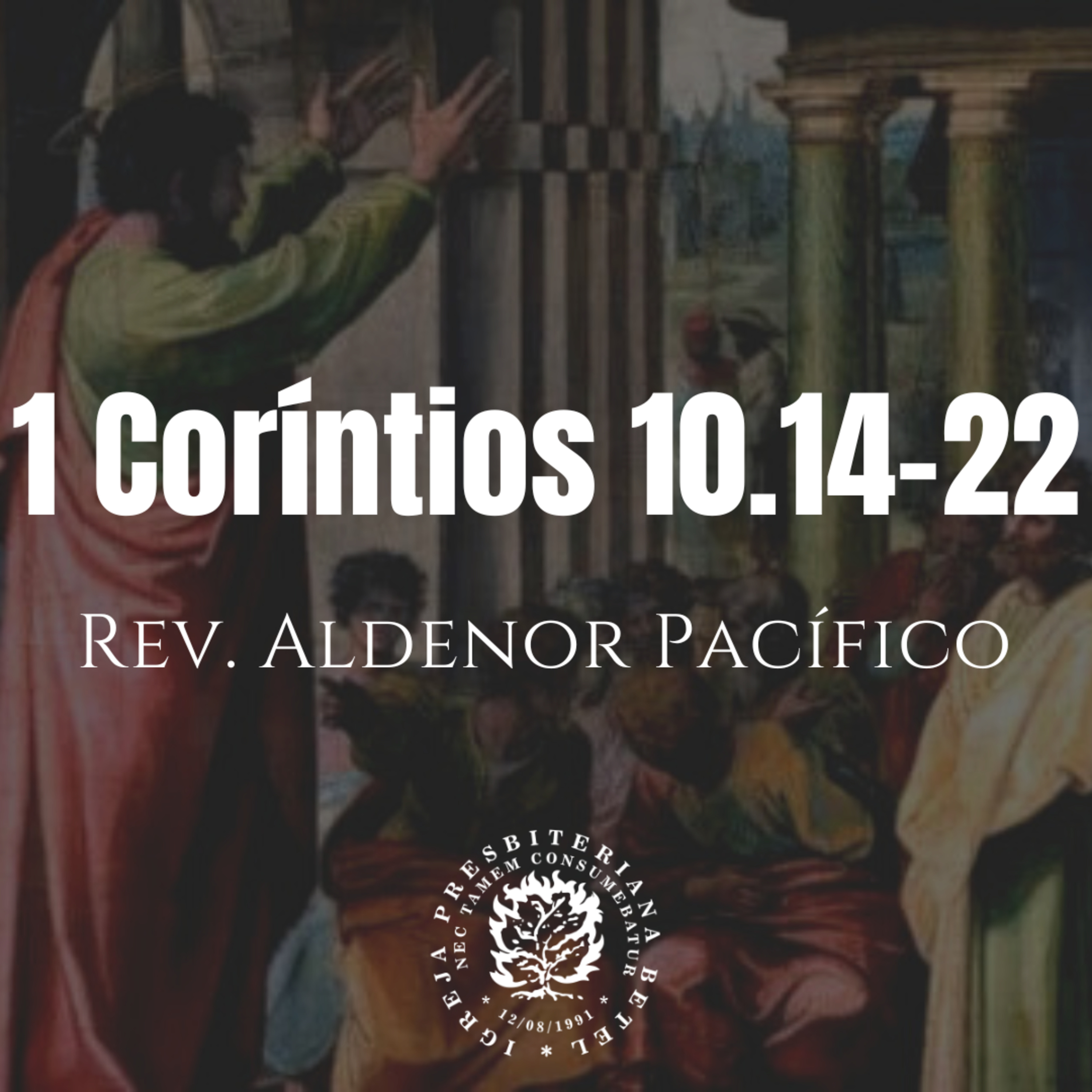 Pregação em 1 Coríntios 10.14-22 | Rev. Aldenor Pacífico episode artwork