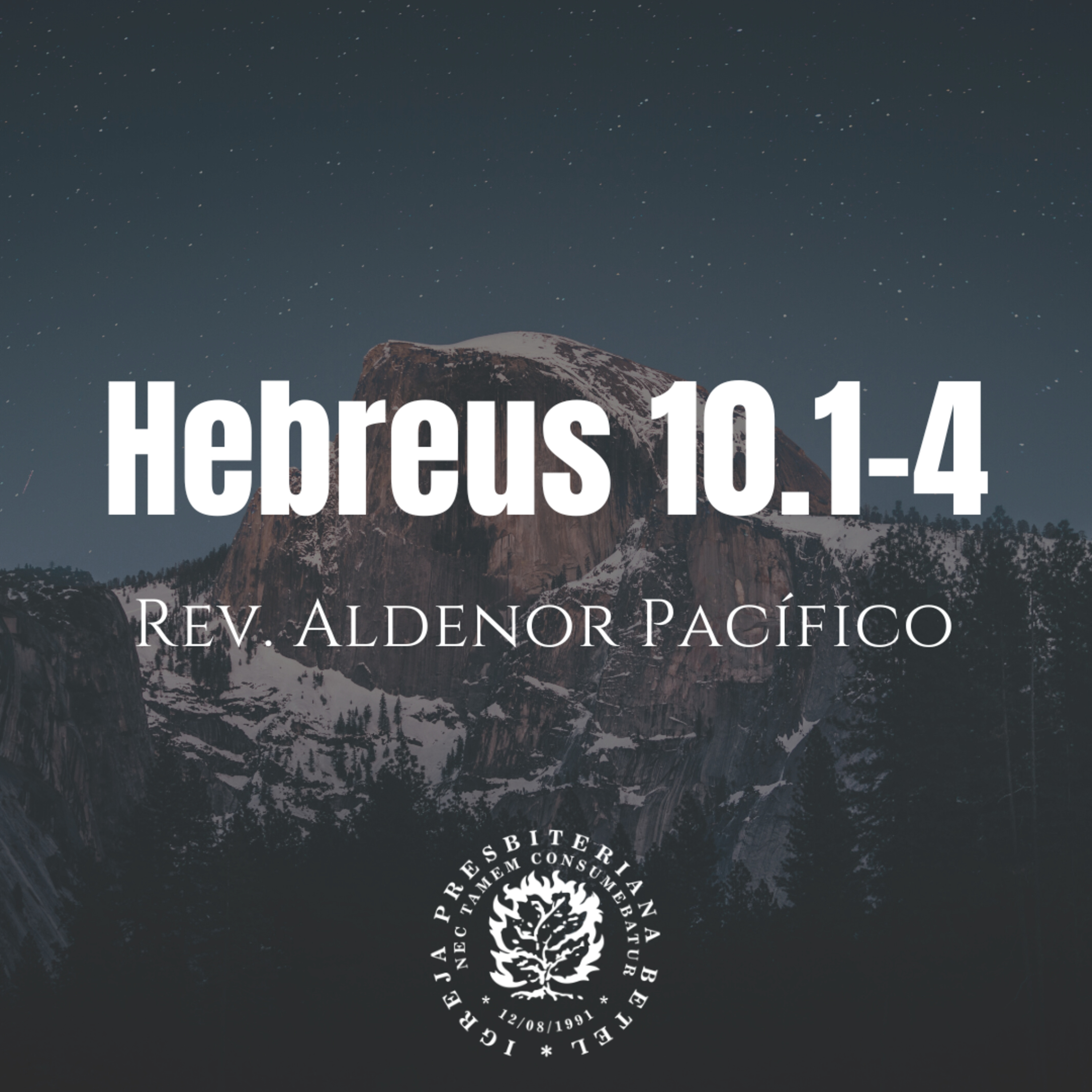 Pregação em Hebreus 10.1-4 | Rev. Aldenor Pacífico