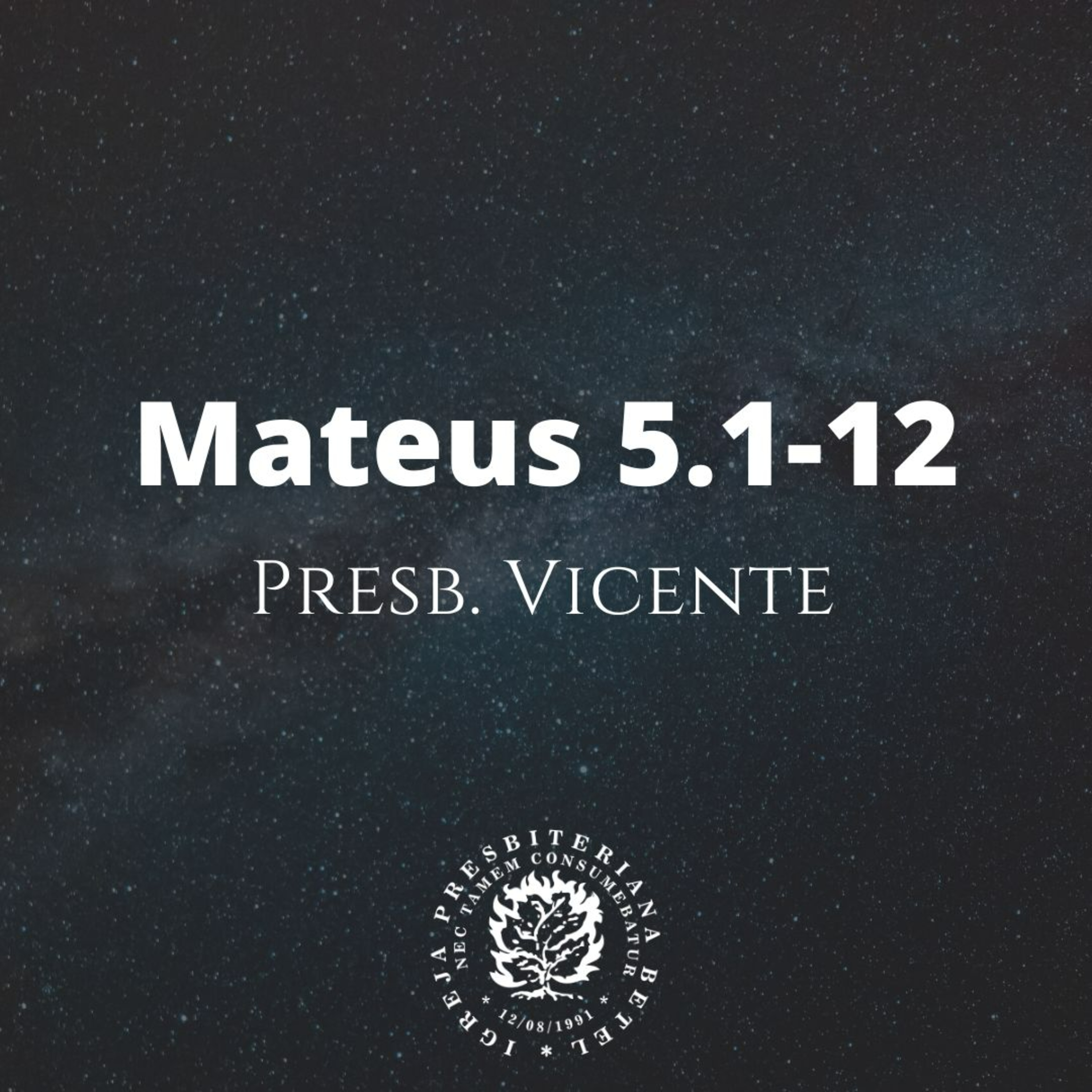 Pregação em Mateus 5.1-12 | Presb. Vicente  episode artwork