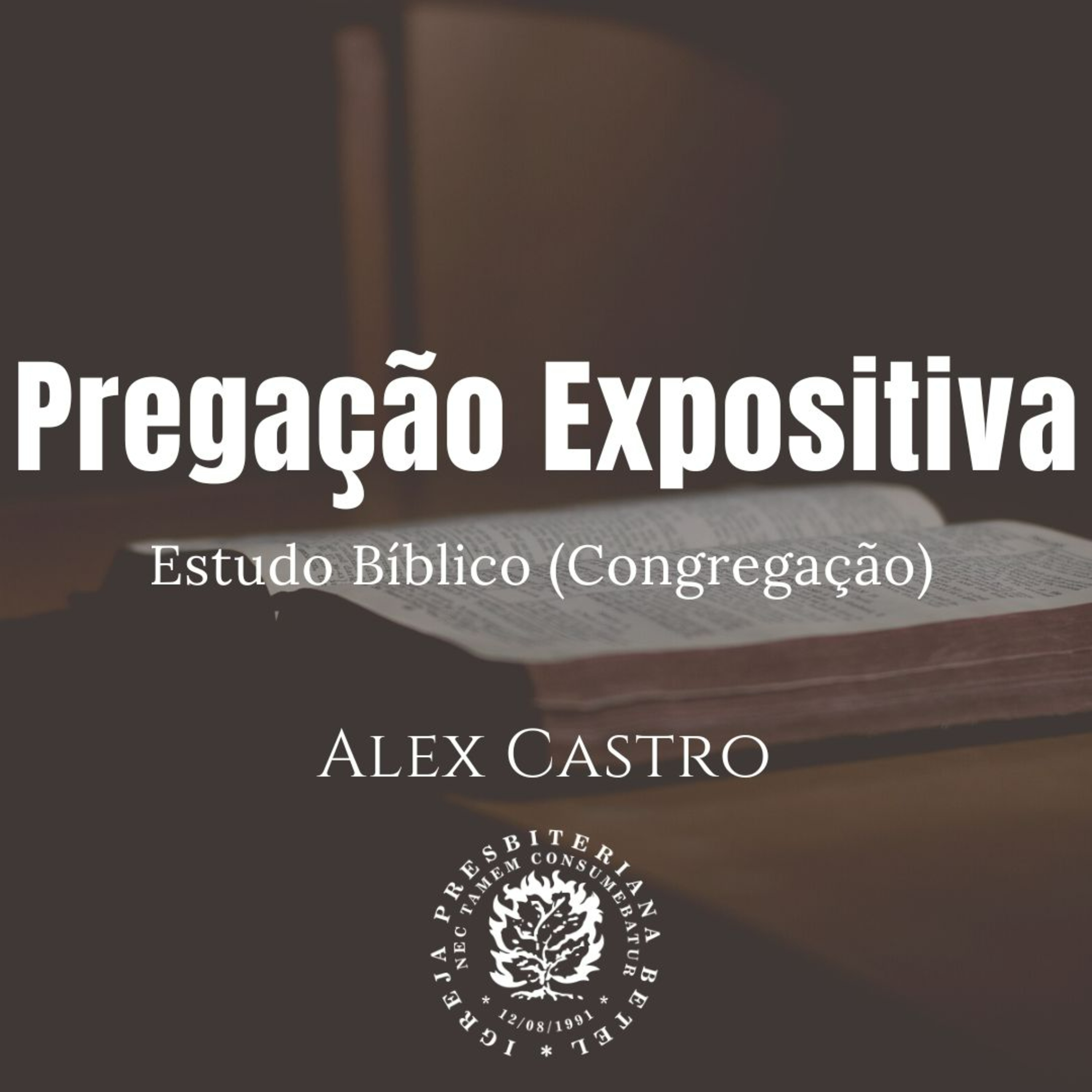 Estudo Bíblico: Pregação Expositiva | Alex Castro episode artwork