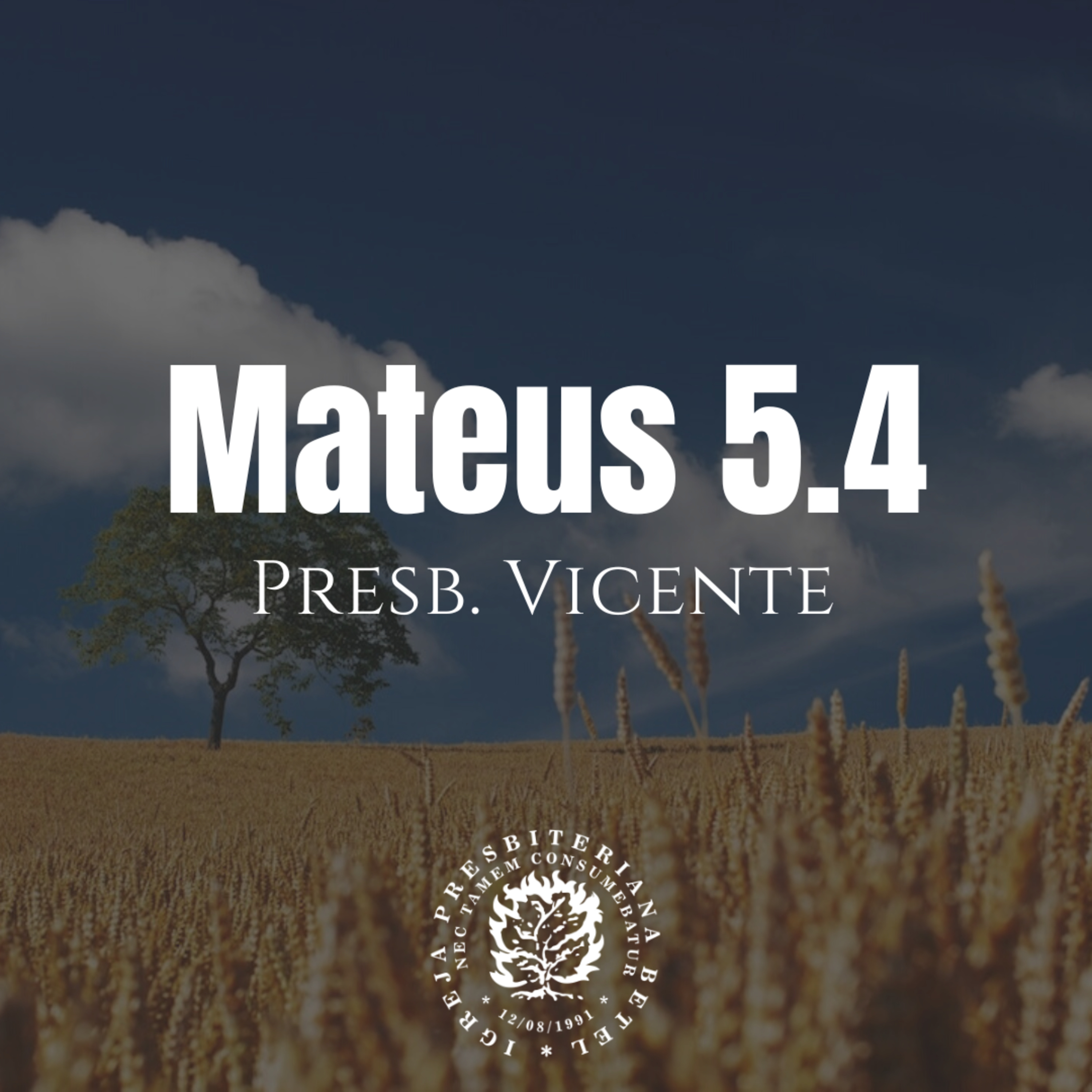 Pregação em Mateus 5.4 | Presb. Vicente 