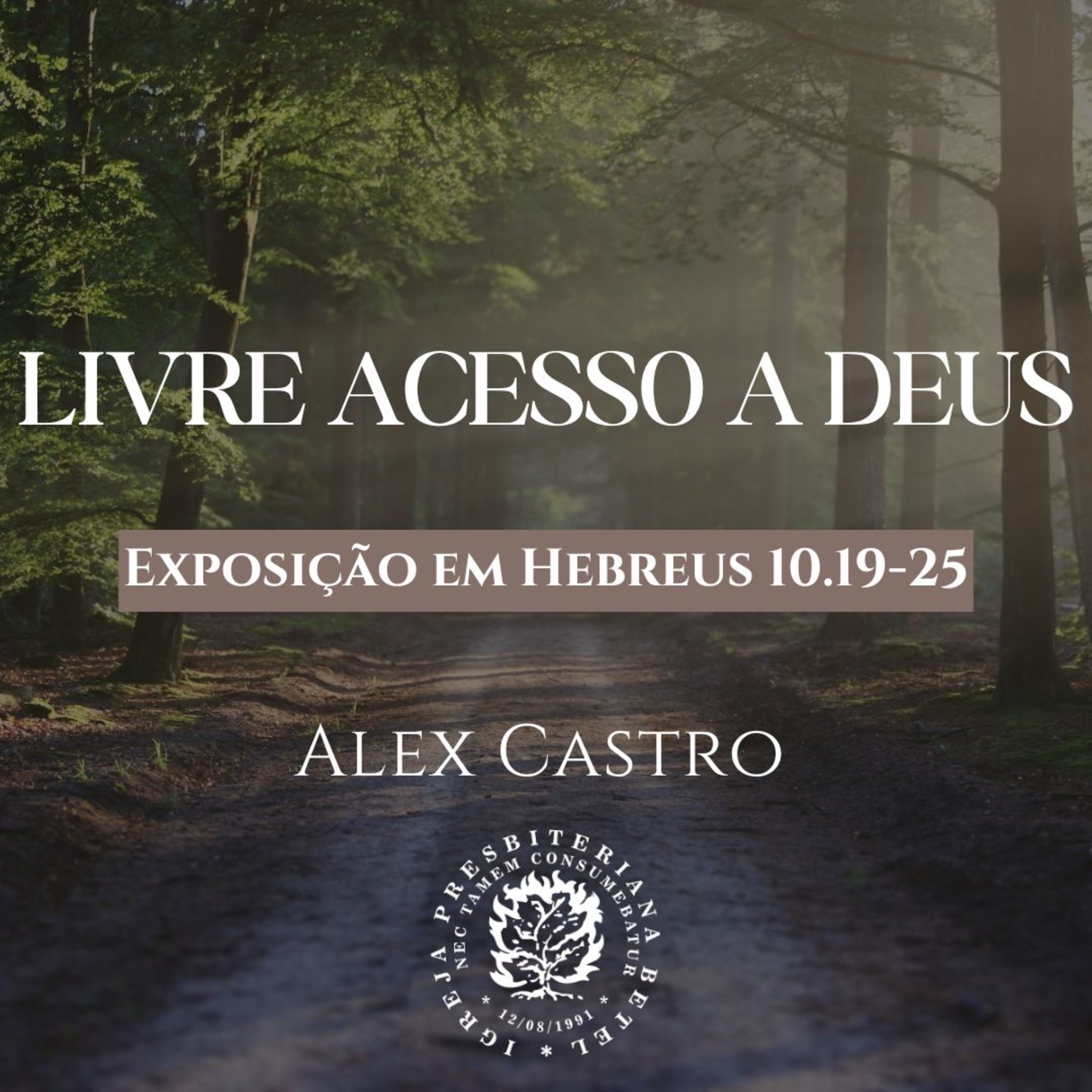 Livre acesso a Deus - Exposição em Hebreus 10.19-25 | Alex Castro episode artwork