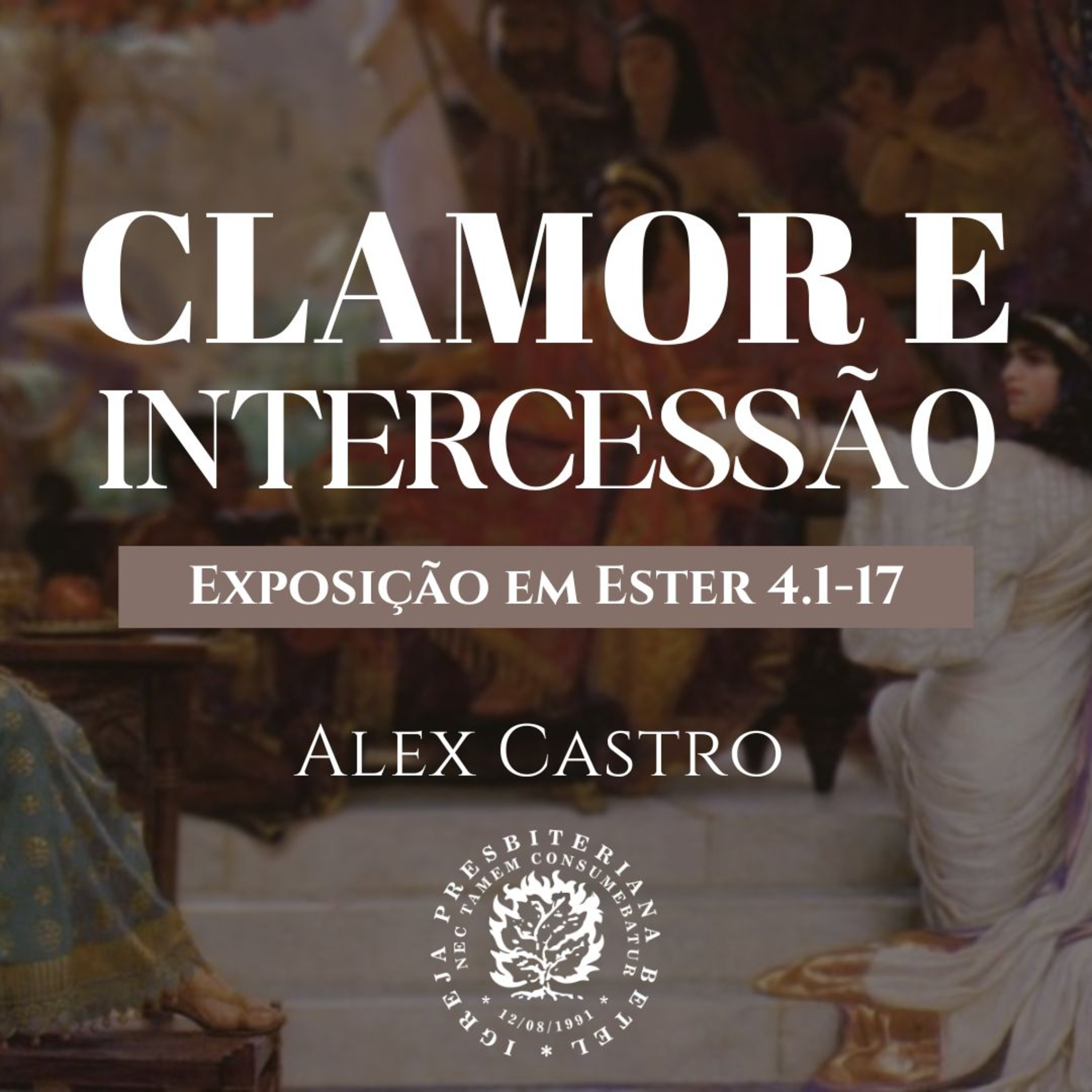 Clamor e Intercessão - Exposição em Ester 4.1-17 | Alex Castro episode artwork