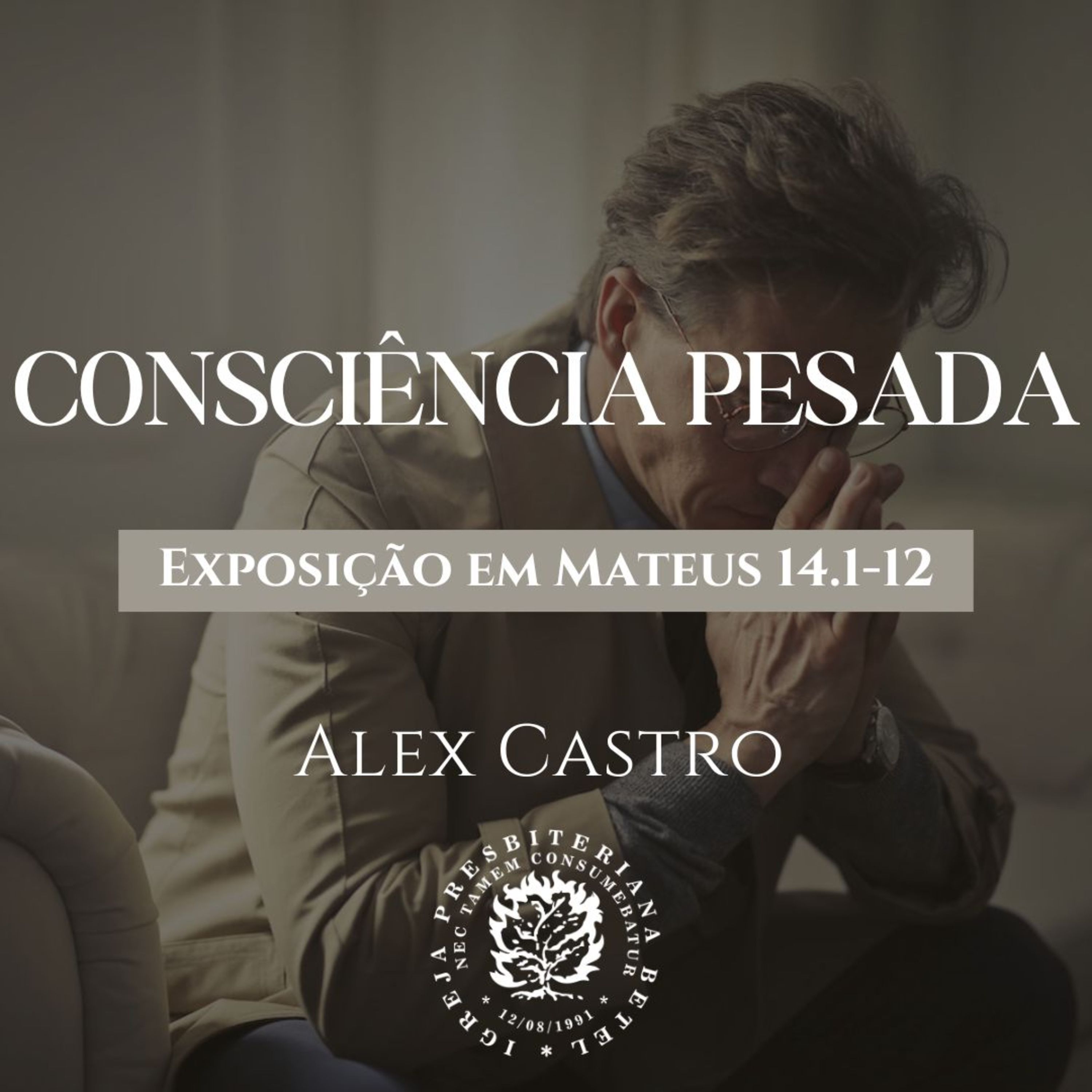 Consciência Pesada - Exposição em Mateus 14.1-12 | Alex Castro episode artwork