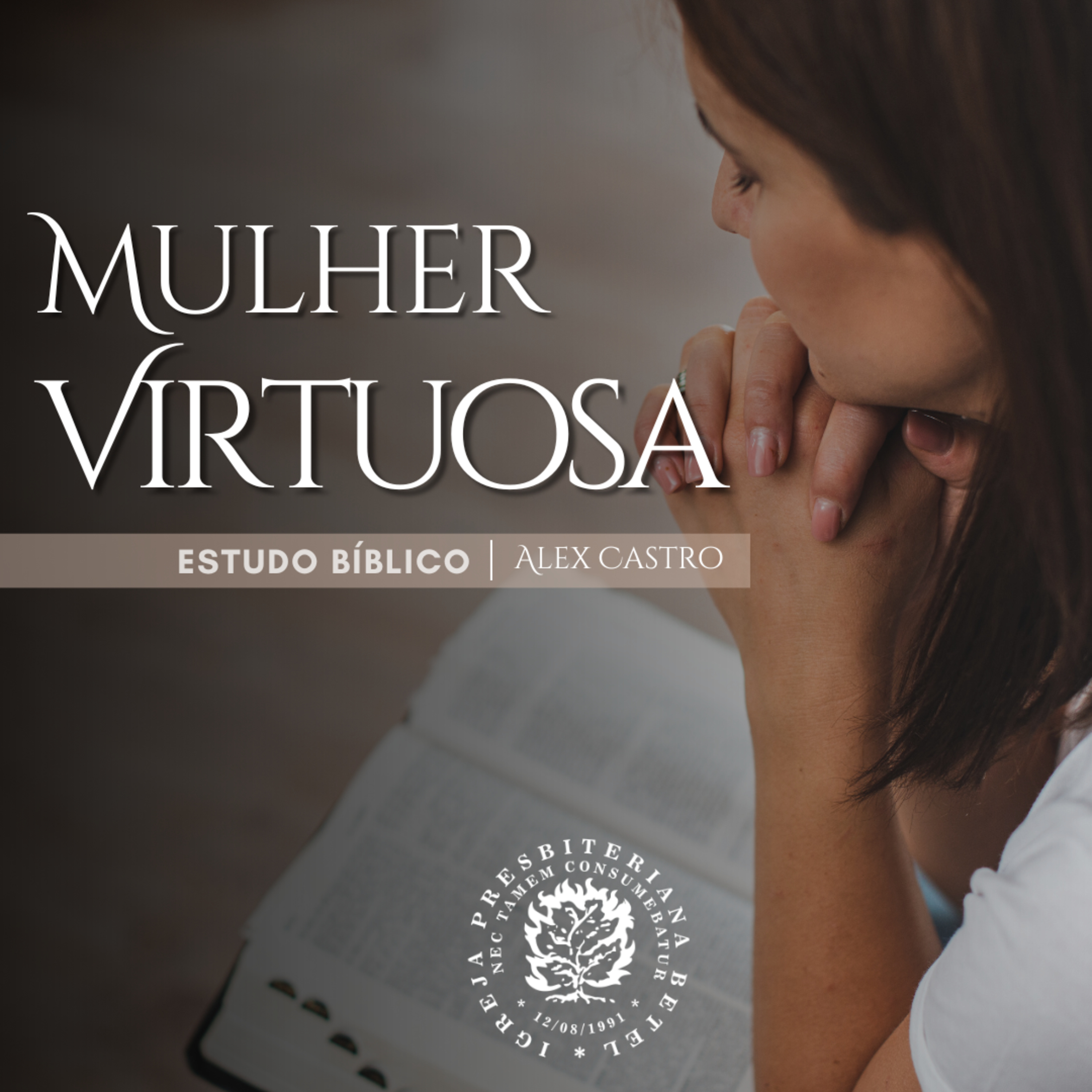 Estudo Bíblico: Mulher Virtuosa | Alex Castro