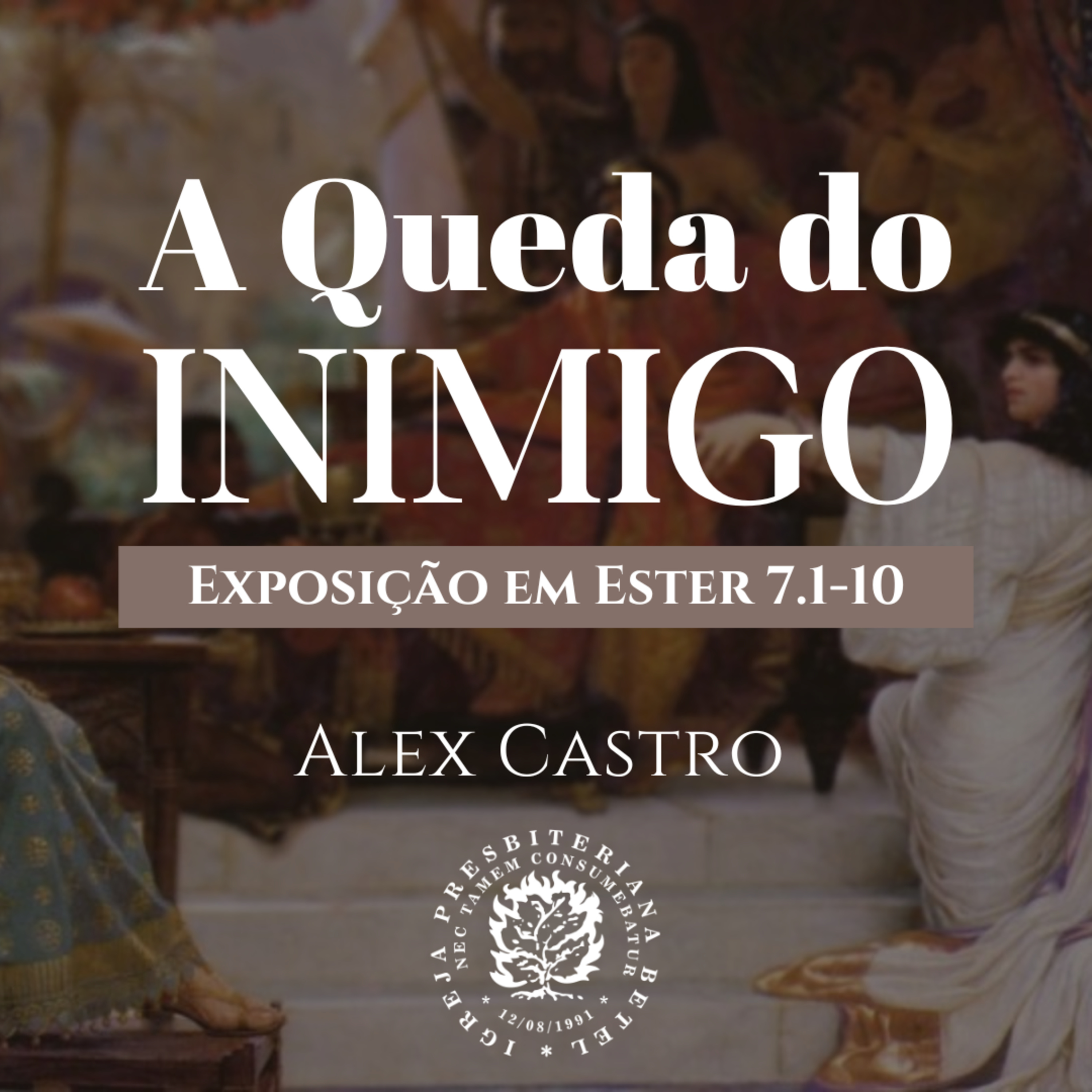A Queda do Inimigo - Exposição em Ester 7.1-10 | Alex Castro episode artwork