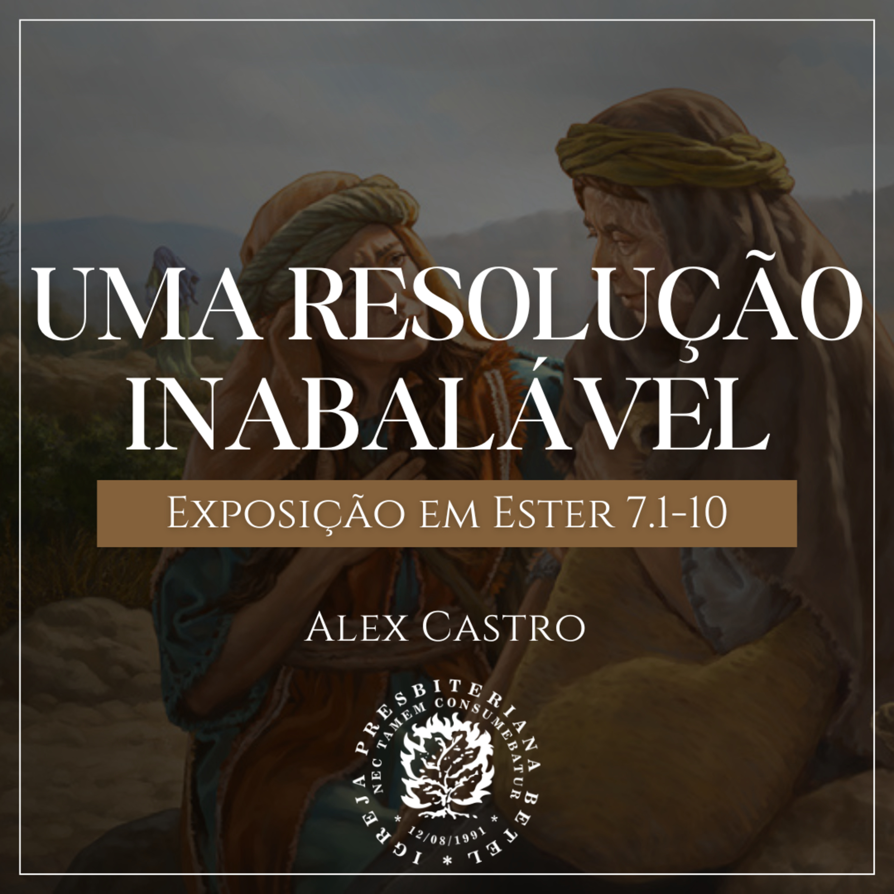 Uma Resolução Inabalável - Exposição em Rute 1.7-18 | Alex Castro episode artwork