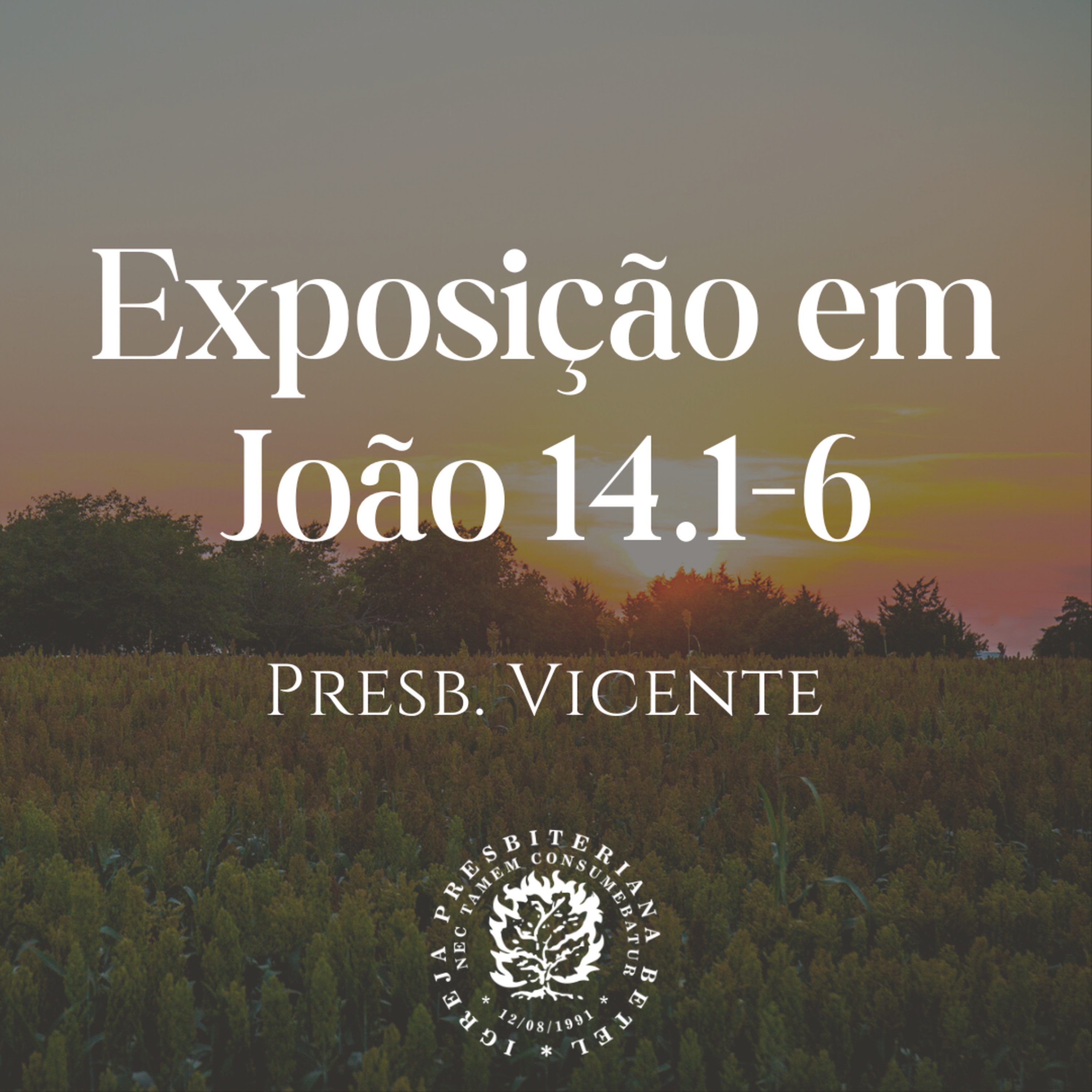 Exposição em João 14.1-6 | Presb. Vicente episode artwork