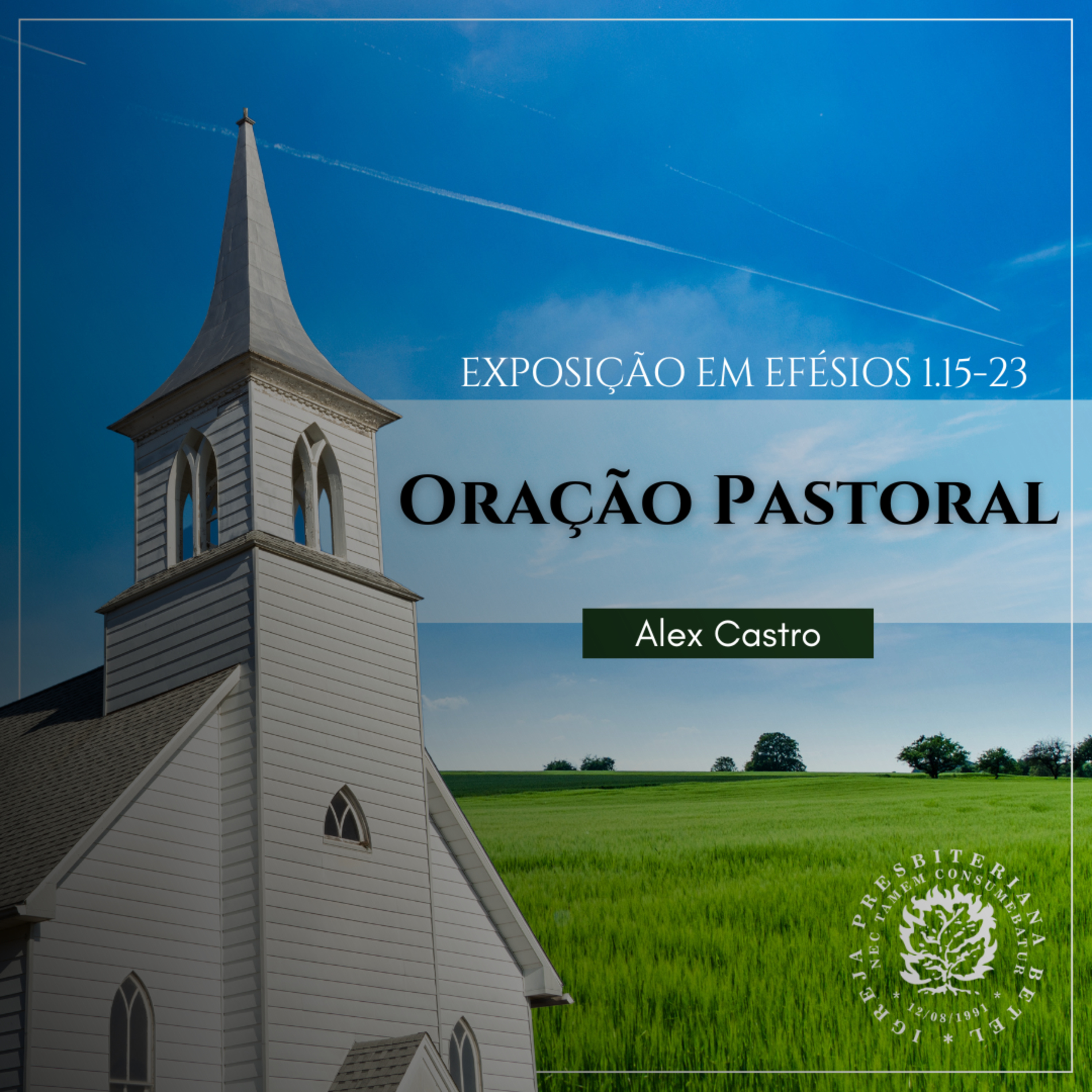 Oração Pastoral - Exposição em Efésios 1.15-23 | Alex Castro episode artwork