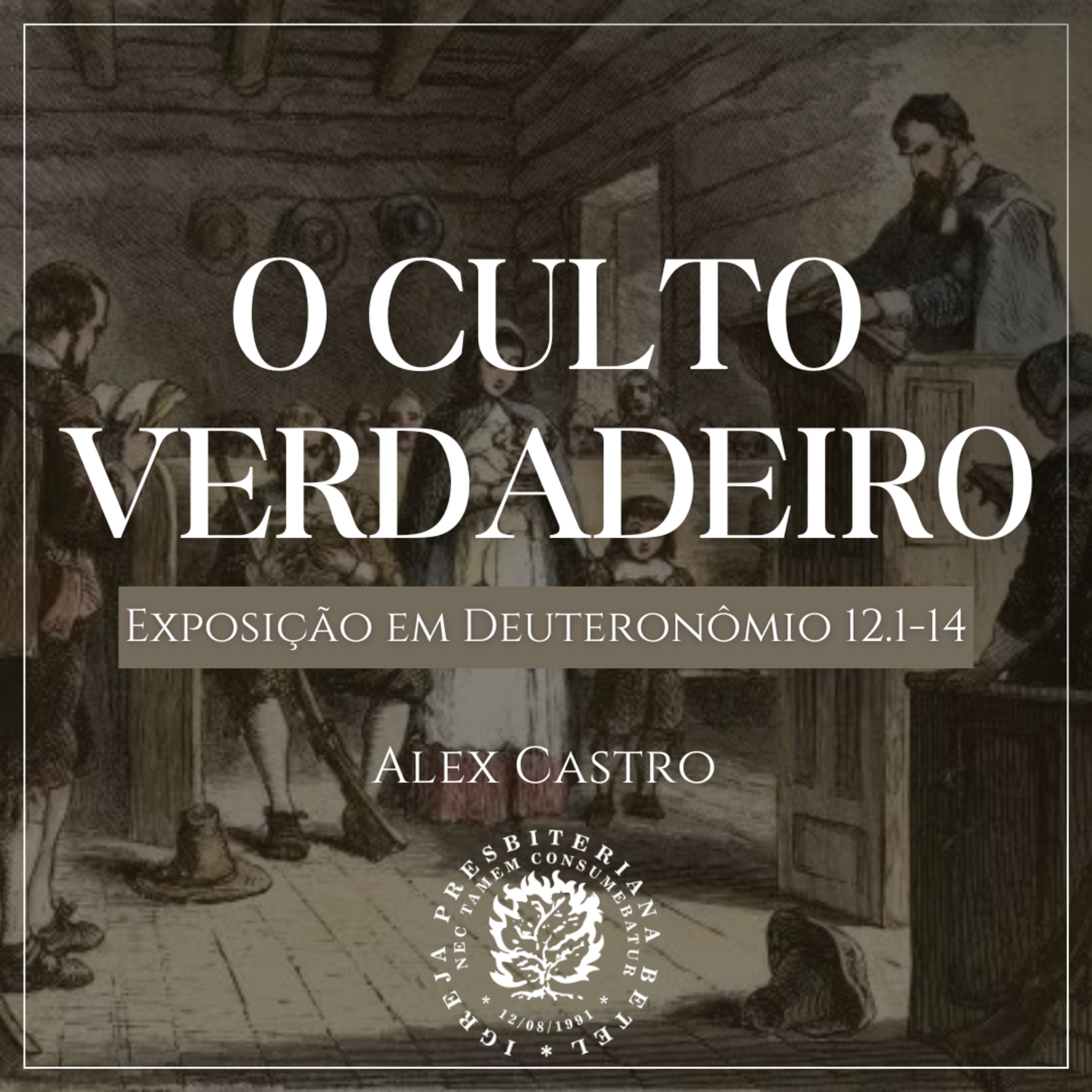 O Culto Verdadeiro - Exposição em Deuteronômio 12.1-14 | Alex Castro episode artwork