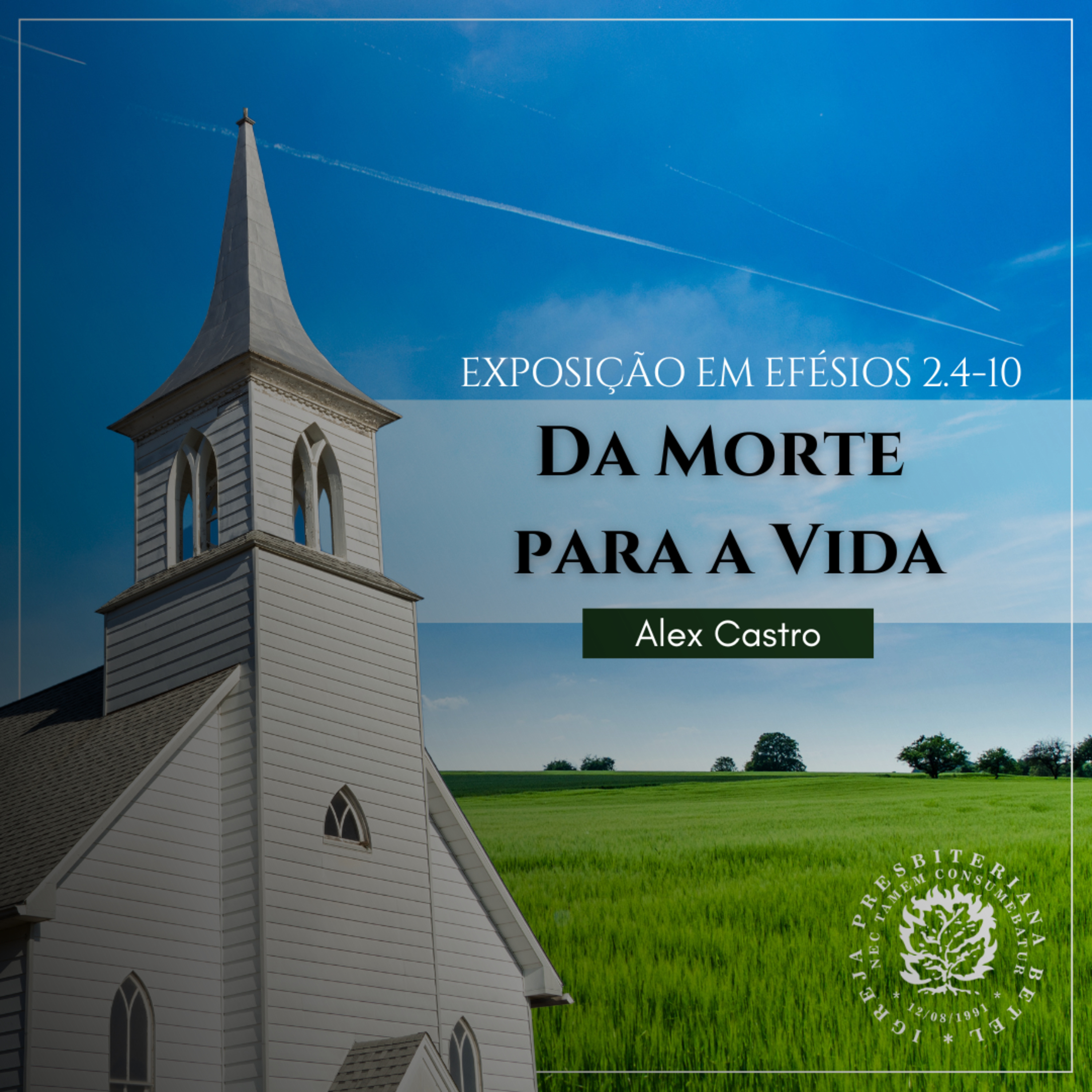 Da Morte para a Vida - Exposição em Efésios 2.4-10 (Parte II) | Alex Castro episode artwork