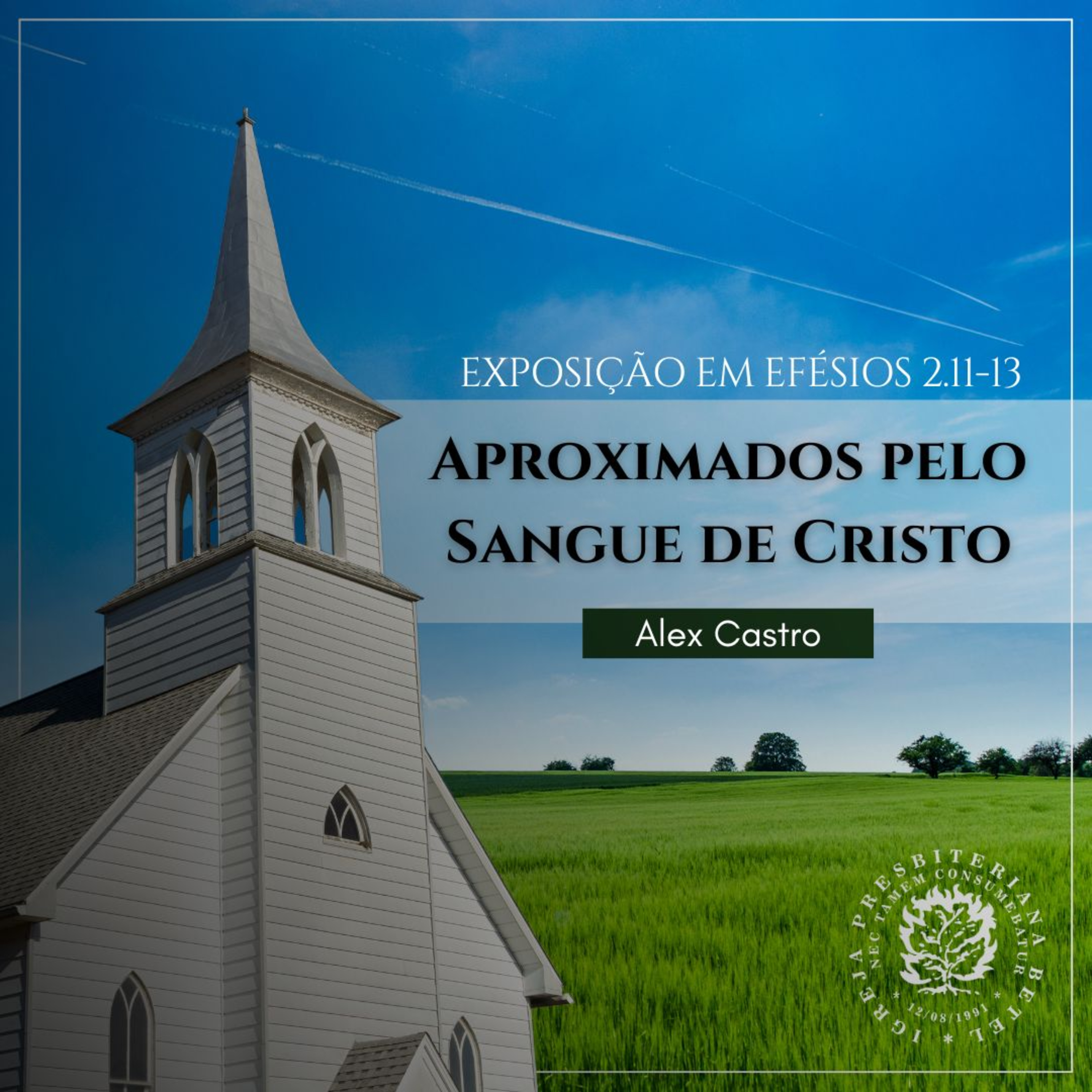 Aproximados pelo Sangue de Cristo - Exposição em Efésios 2.11-13 | Alex Castro episode artwork