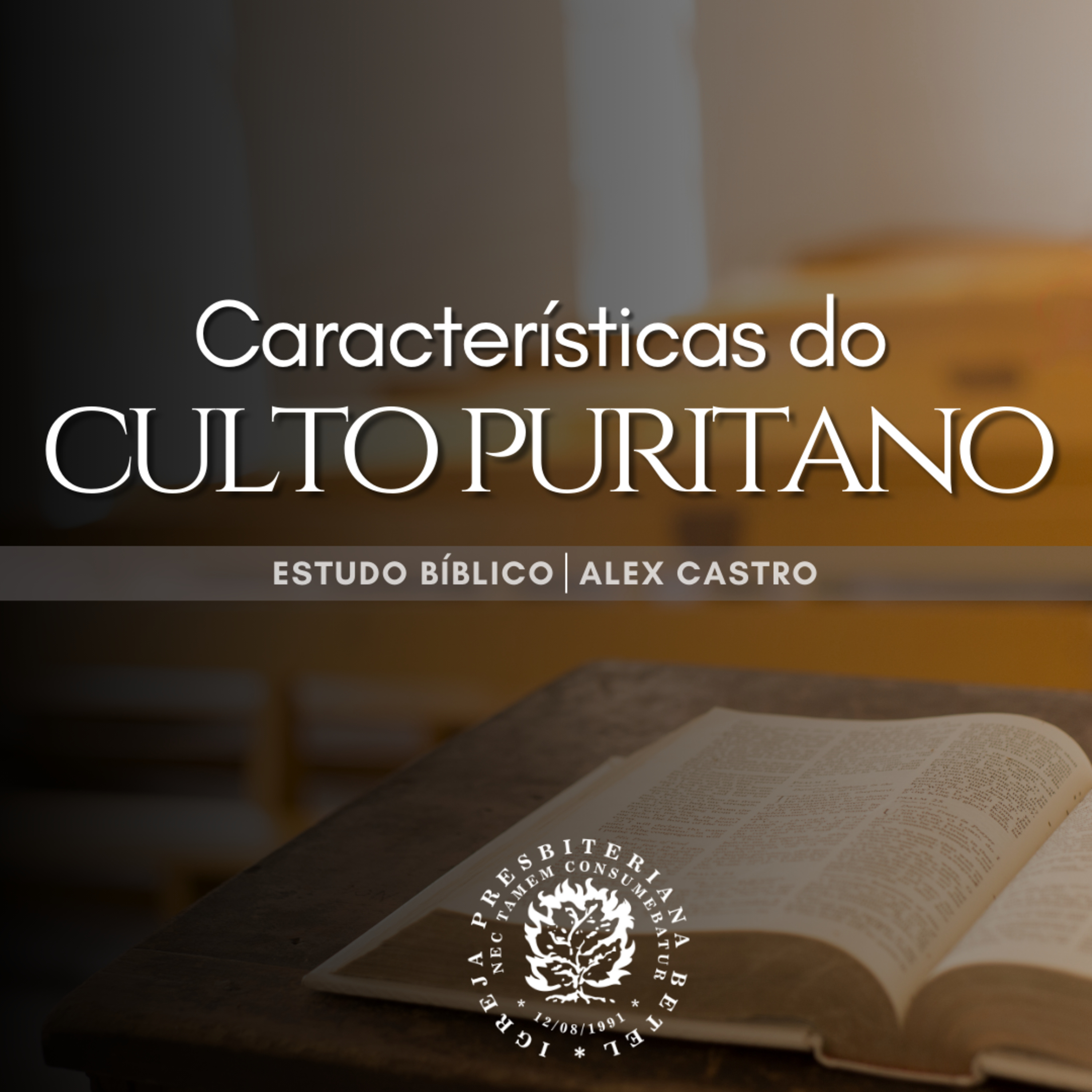 Estudo Bíblico: Características do Culto Puritano- Parte I | Alex Castro