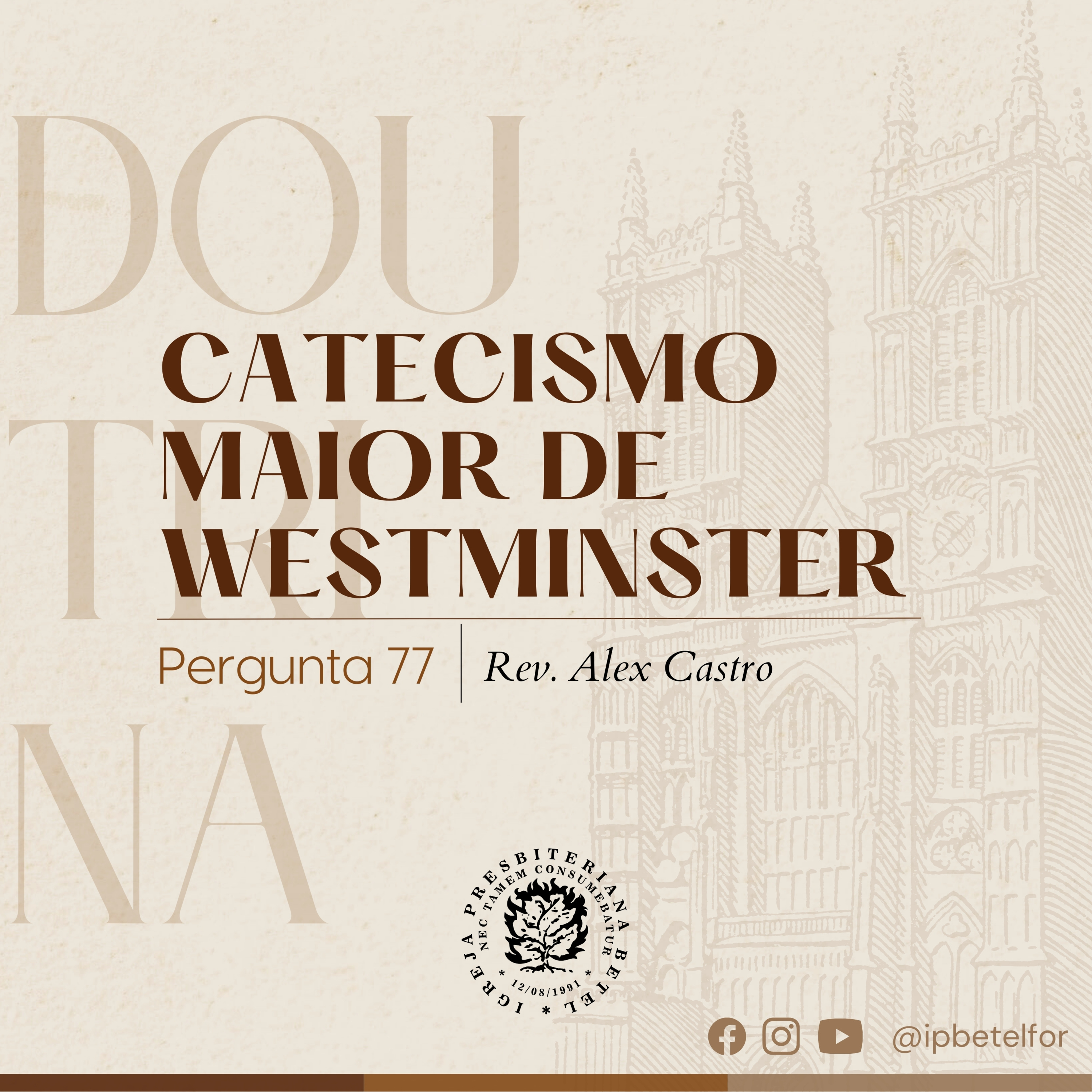 Estudos no Catecismo Maior de Westminster: Perguntas 77 | Rev. Alex Castro episode artwork