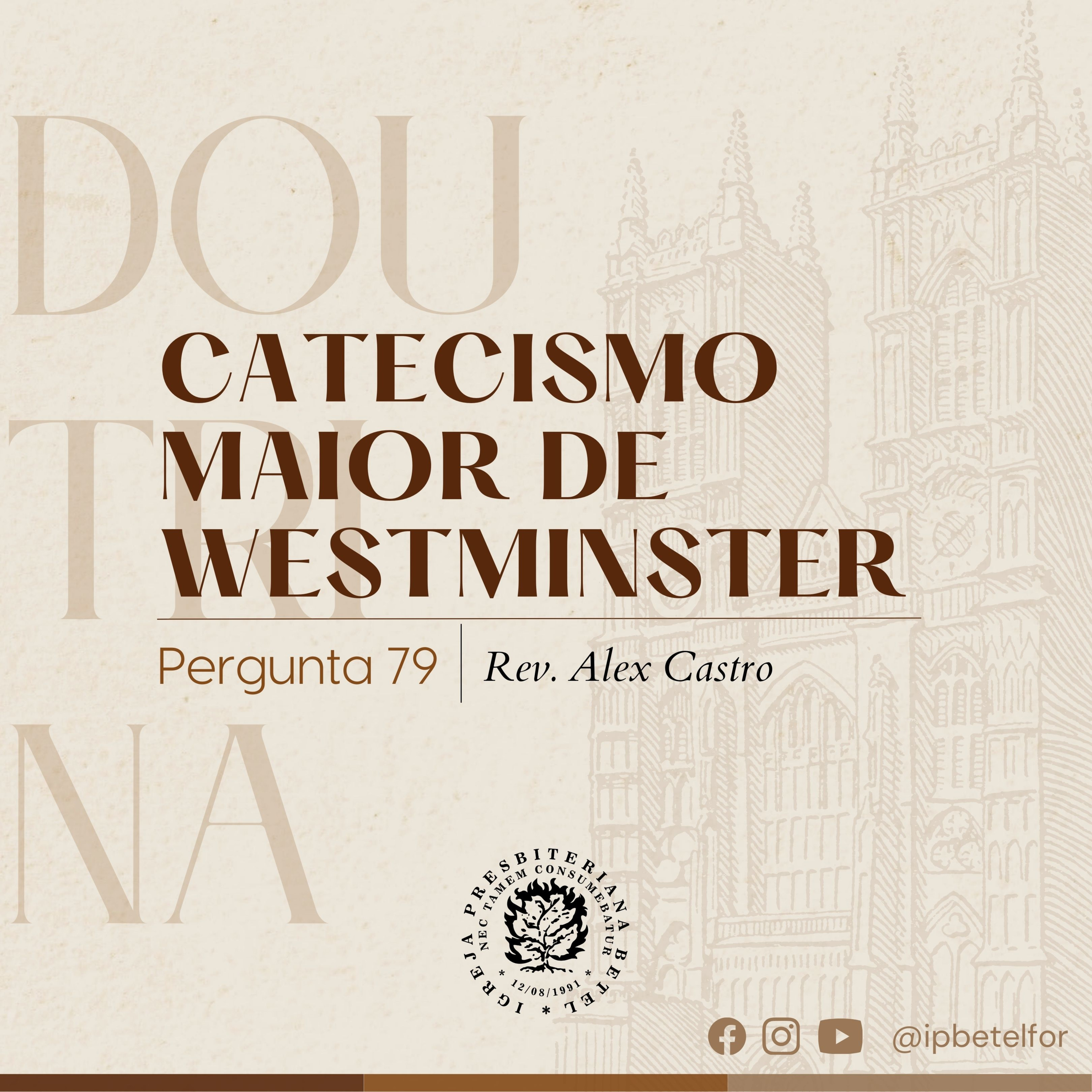 Estudos no Catecismo Maior de Westminster: Pergunta 79 | Rev. Alex Castro episode artwork