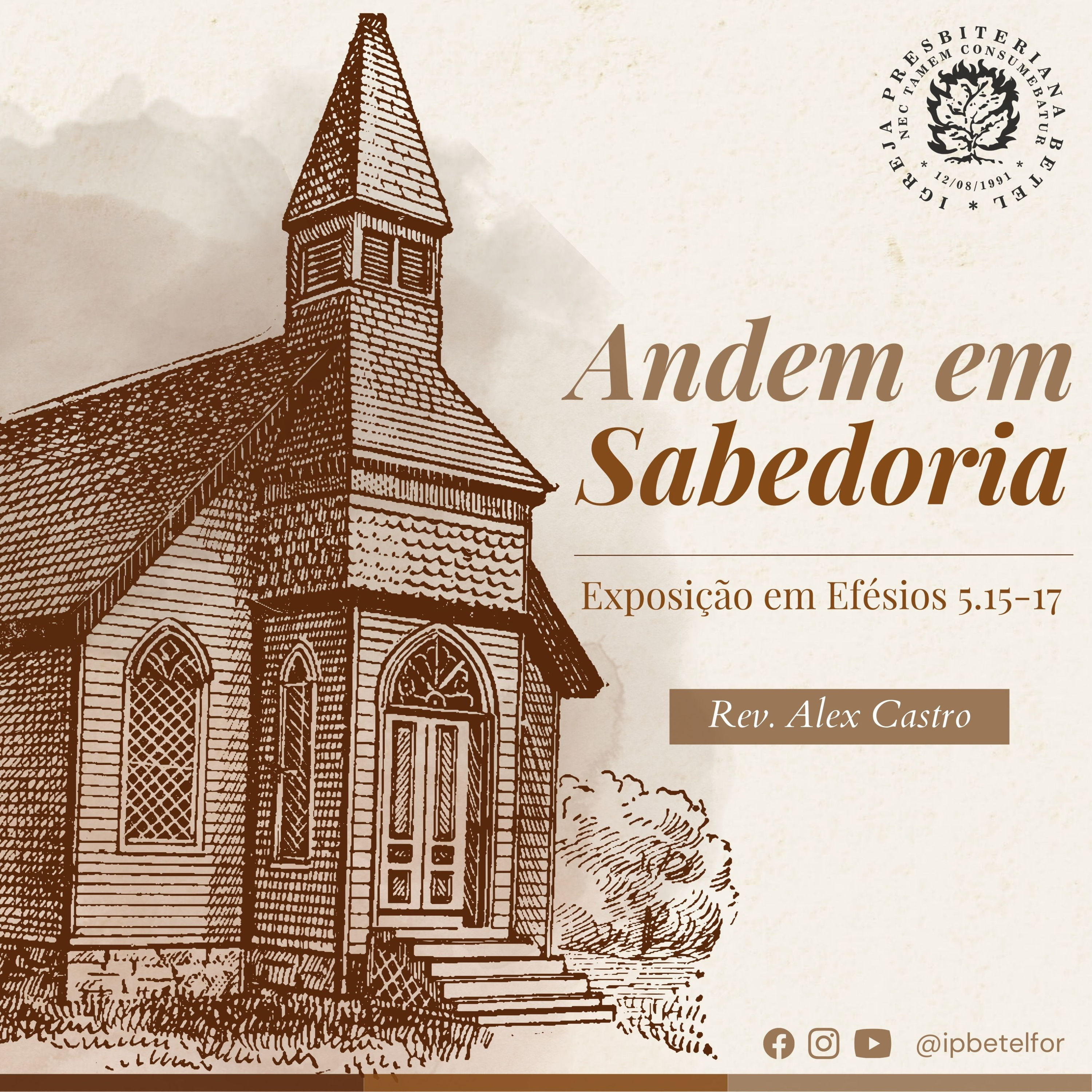 Andem em Sabedoria - Exposição em Efésios 5.15-17 | Rev. Alex Castro