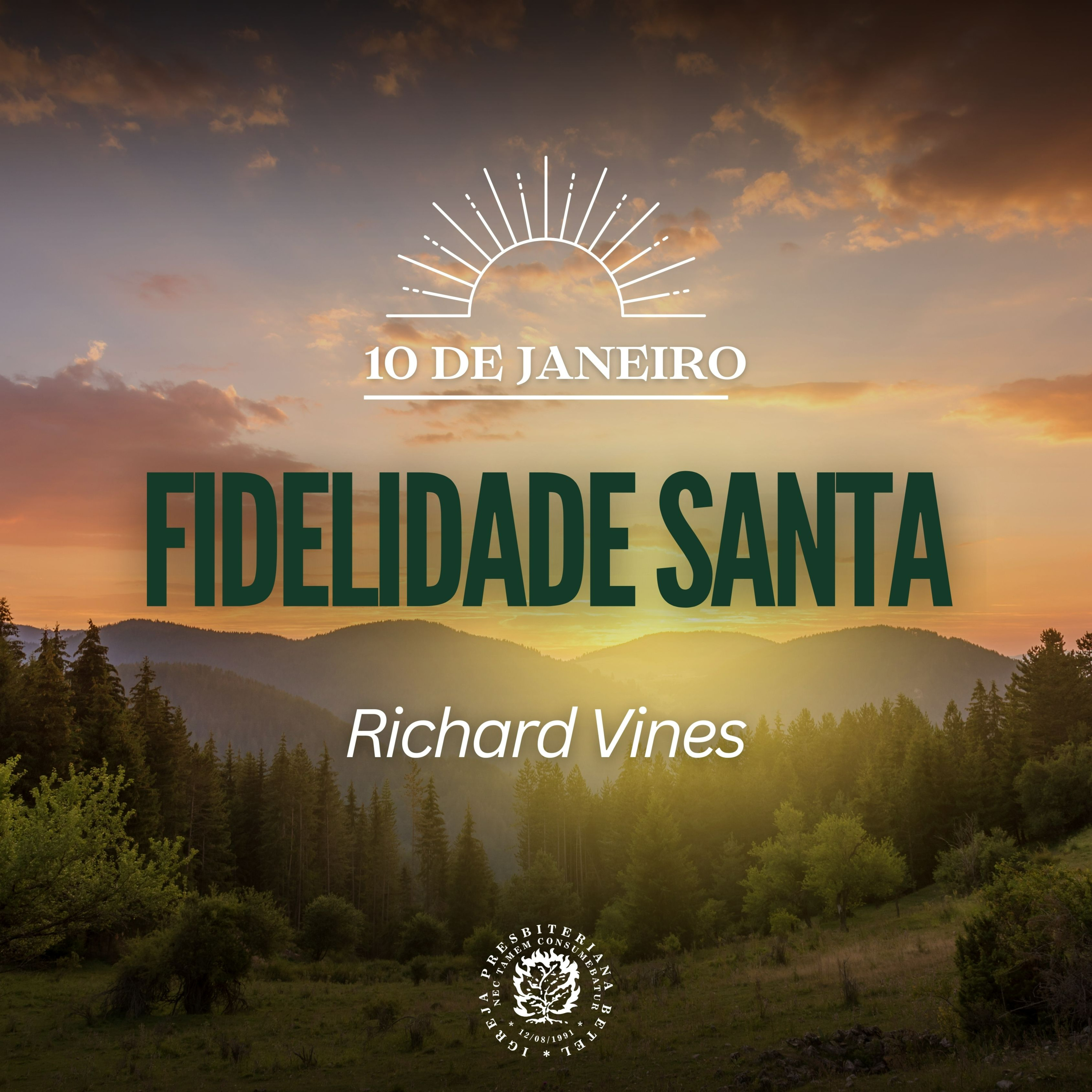 10 de Janeiro - Fidelidade Santa | Richard Vines | Devocional Diário