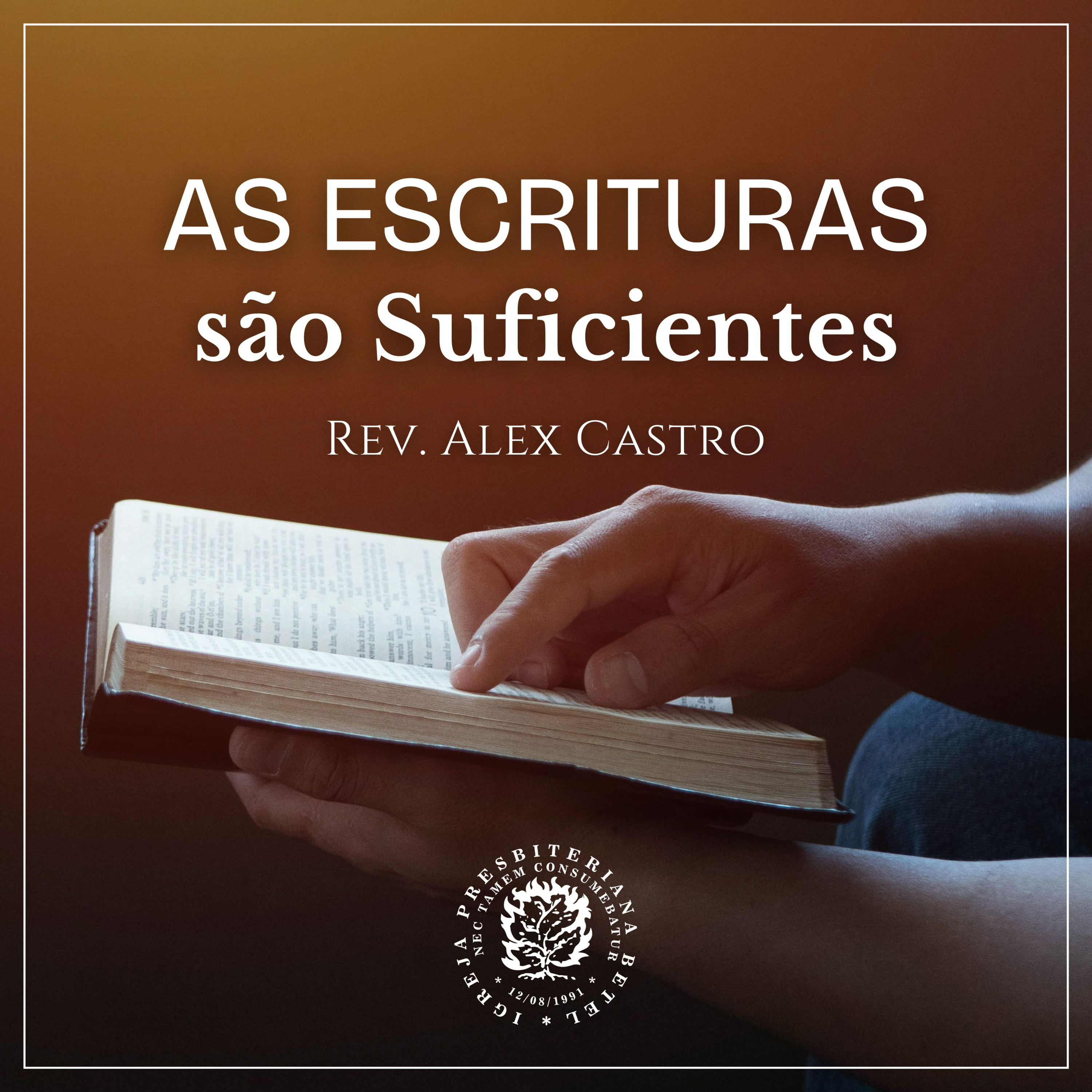 As Escrituras são Suficientes | Rev. Alex Castro