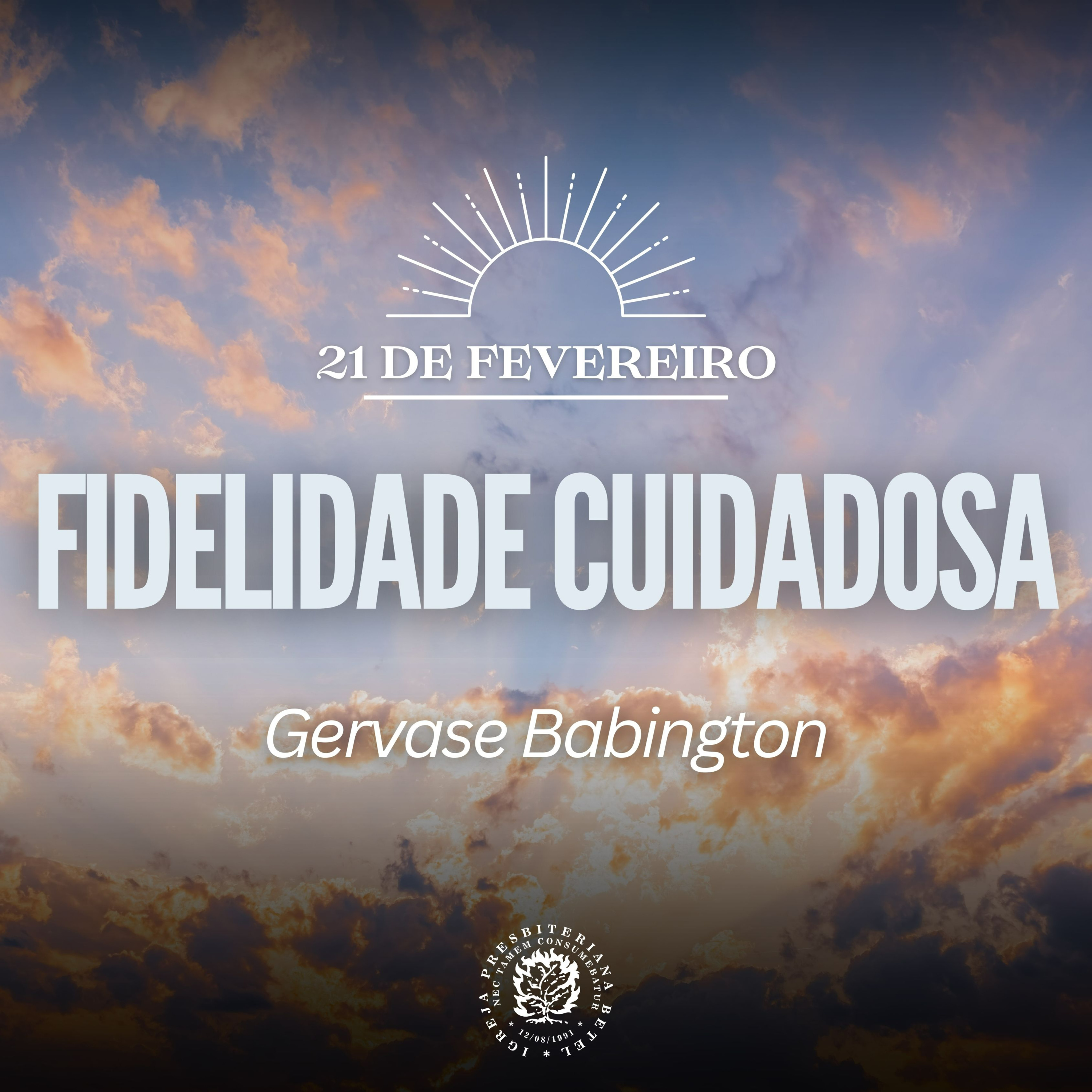 21 de Fevereiro - Fidelidade Cuidadosa | Gervase Babington | Devocional Diário episode artwork