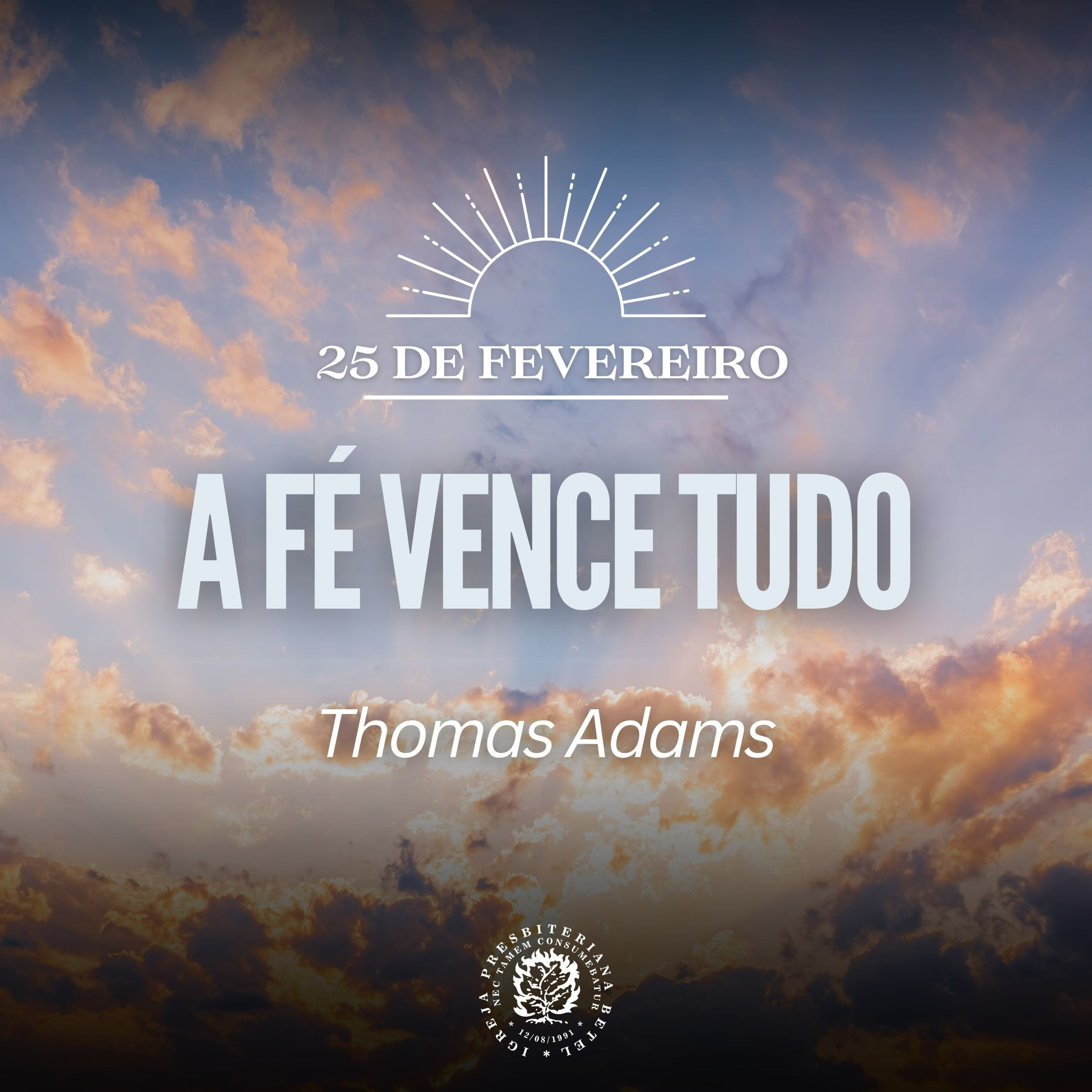 25 de Fevereiro - A Fé Vence Tudo | Thomas Adams | Devocional Diário episode artwork
