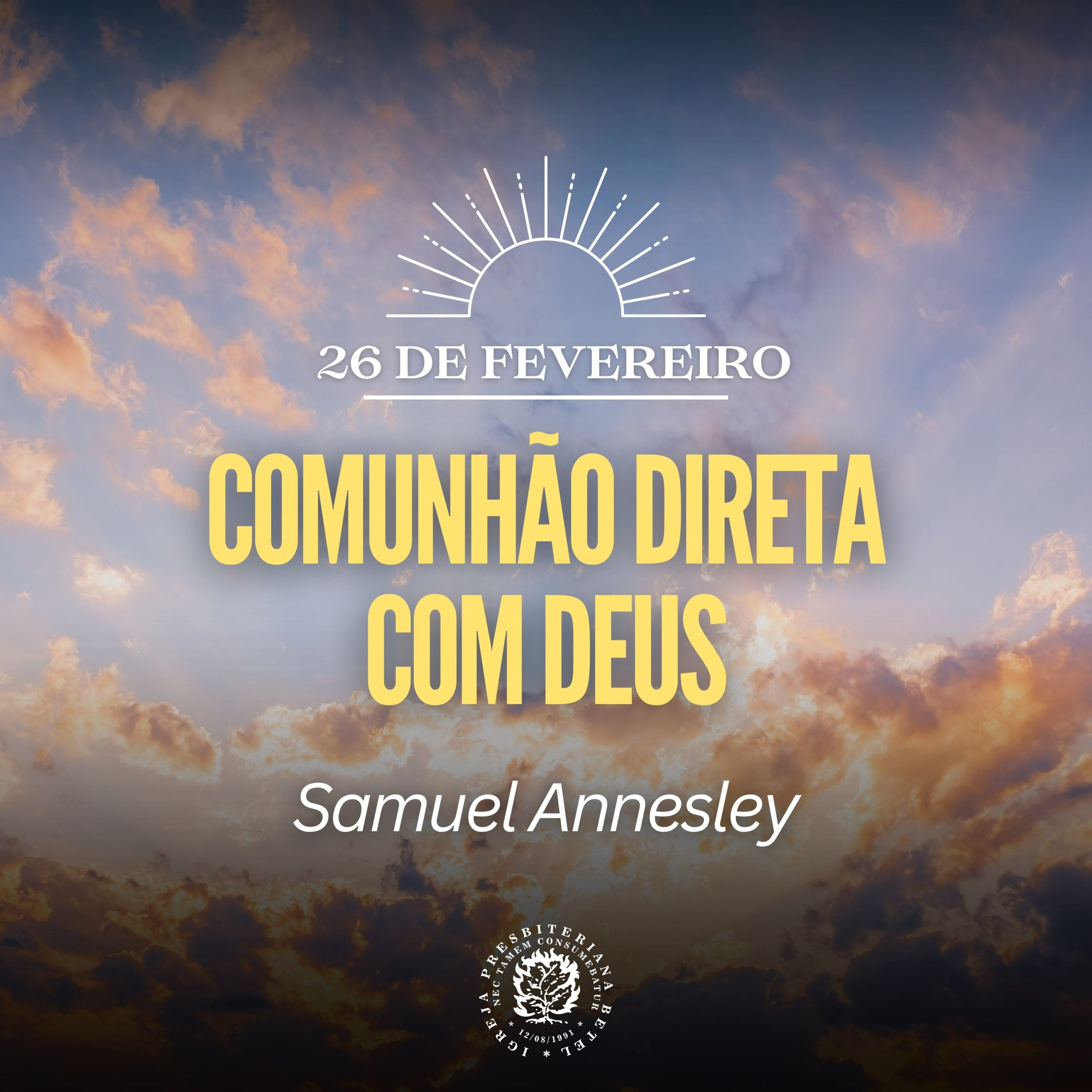 26 de Fevereiro - Comunhão Direta com Deus | Samuel Annesley | Devocional Diário episode artwork