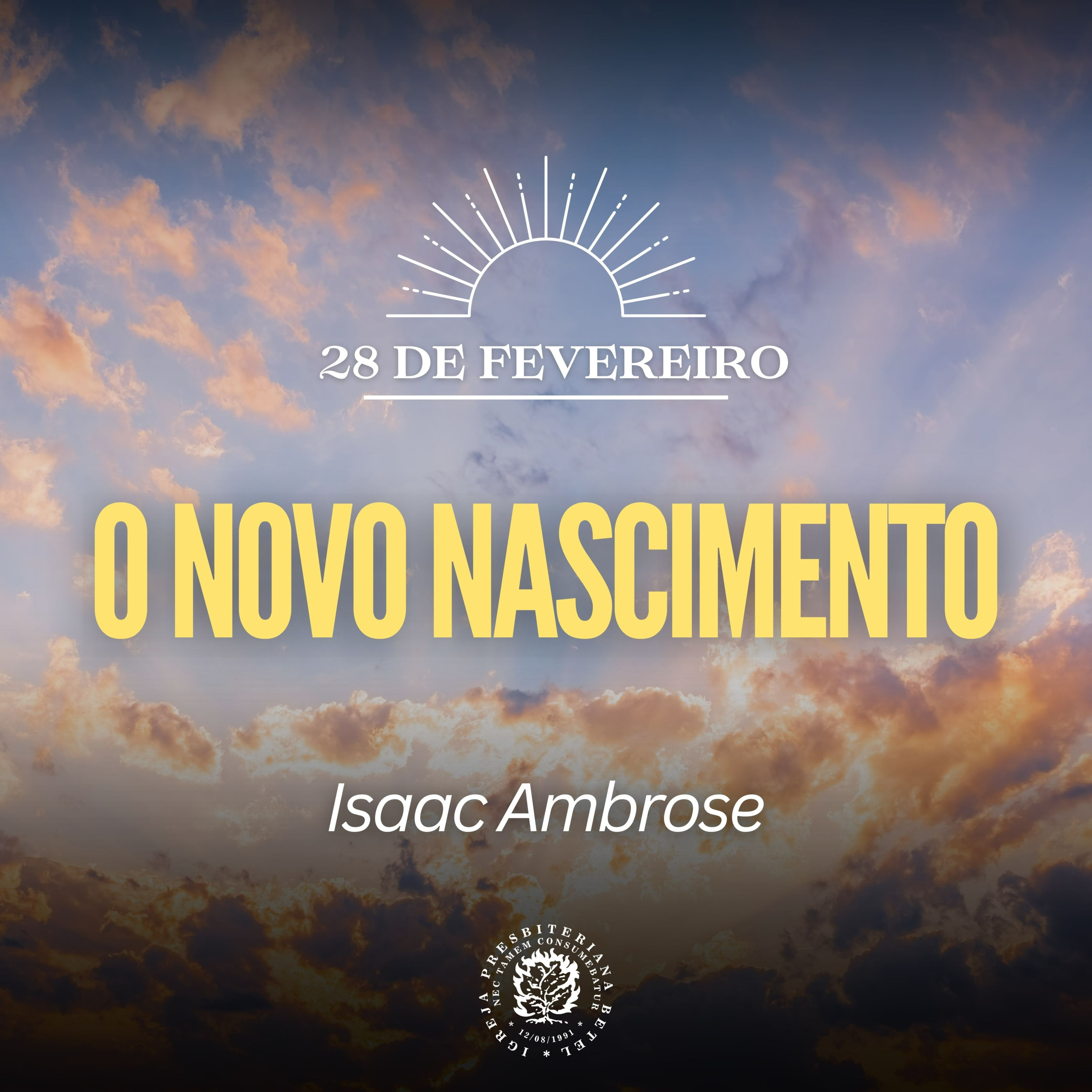 28 de Fevereiro - O novo nascimento | Isaac Ambrose | Devocional Diário episode artwork