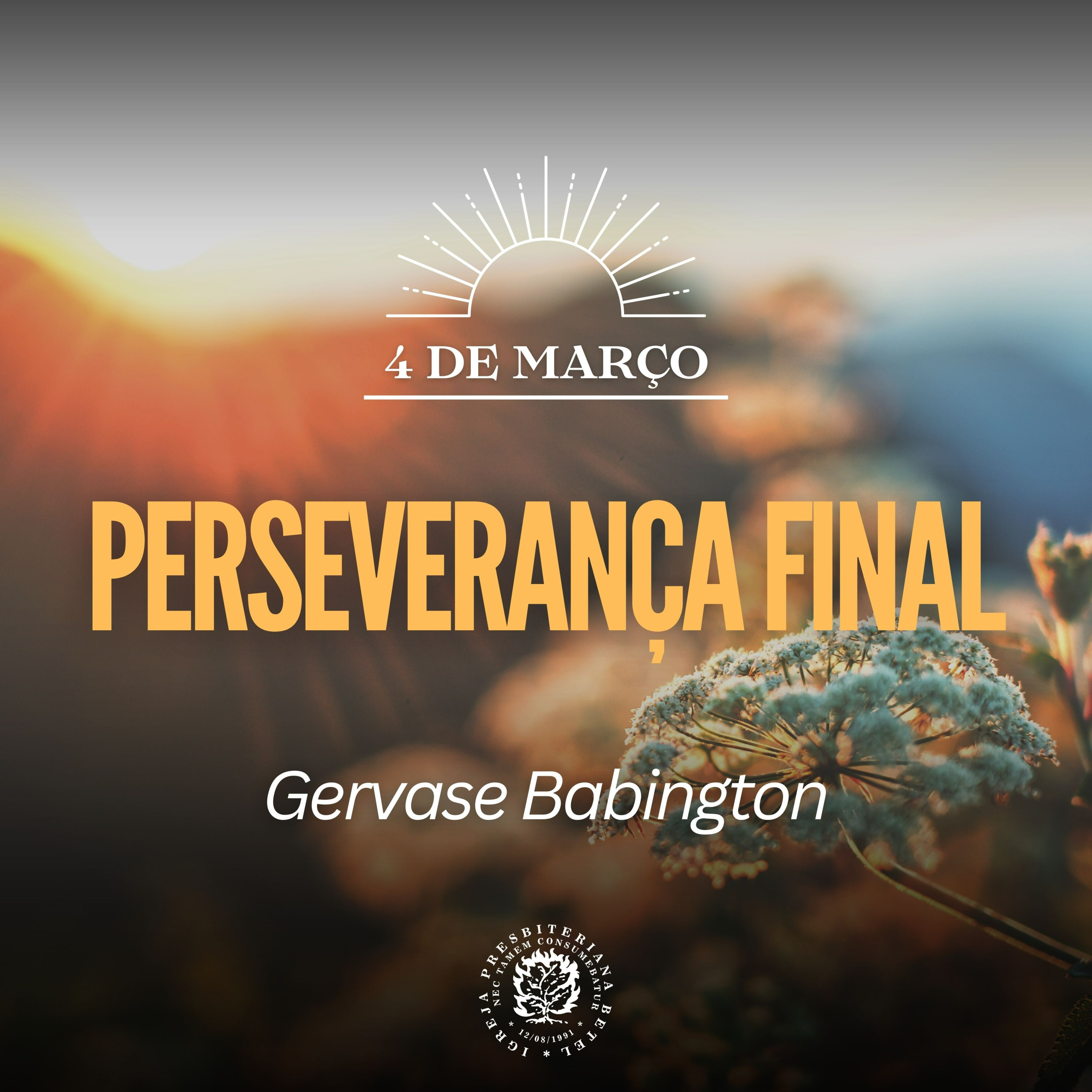 4 de Março - Perseverança final | Gervase Babington | Devocional Diário
